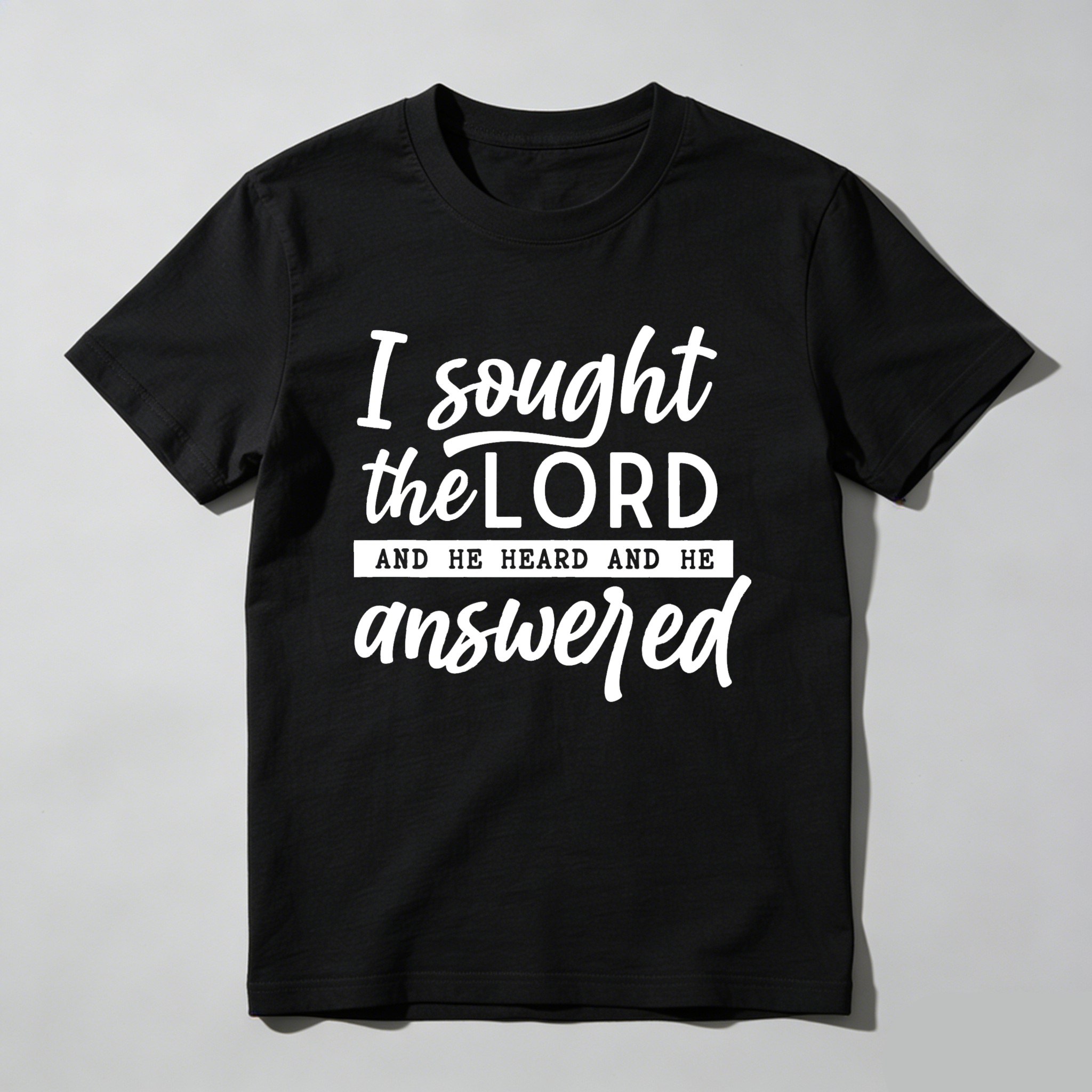 I Sought The Lord And He Heard And He Answered tshirt 100% cotton