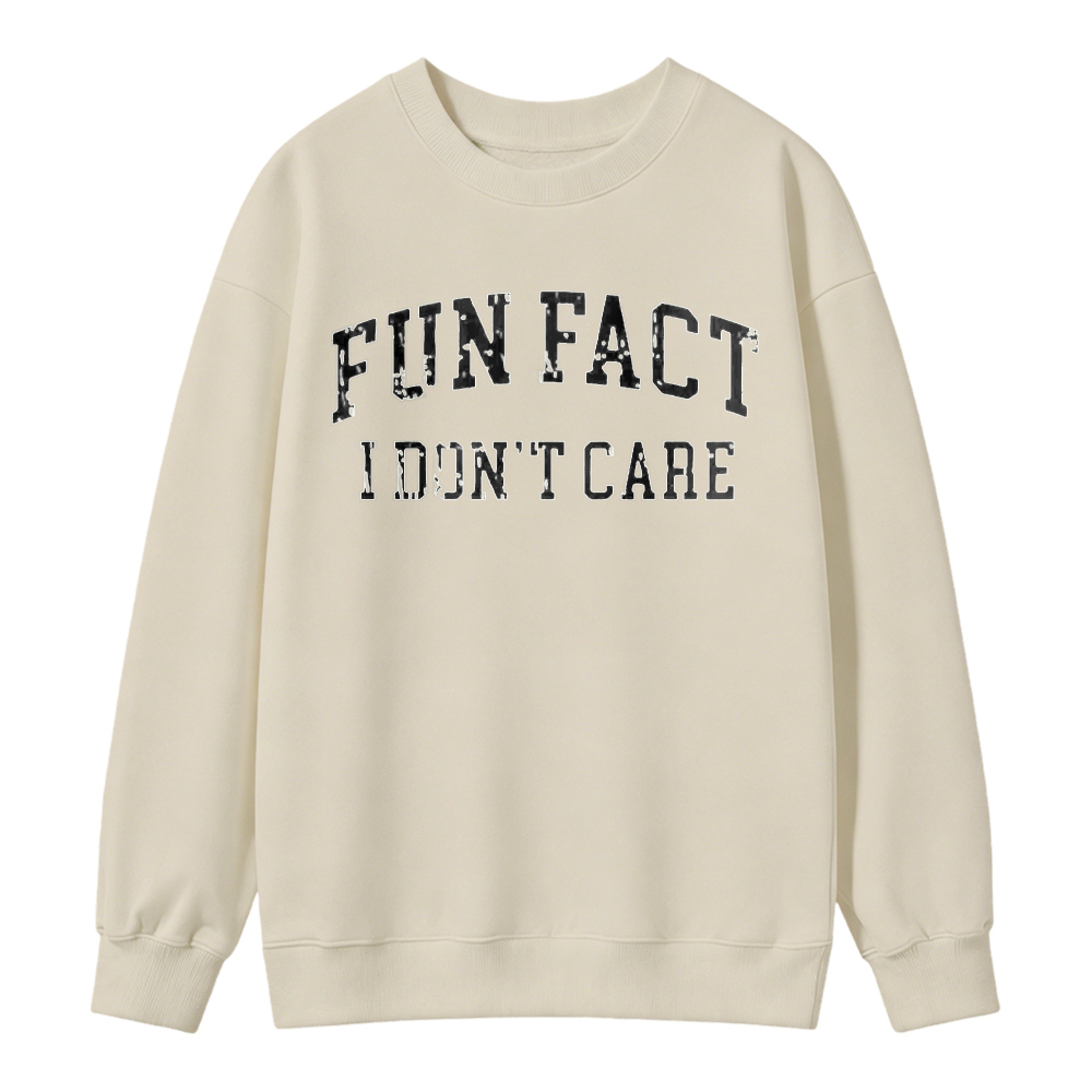 Fun Fact I Dont Care Graphic Print Sweatshirt
