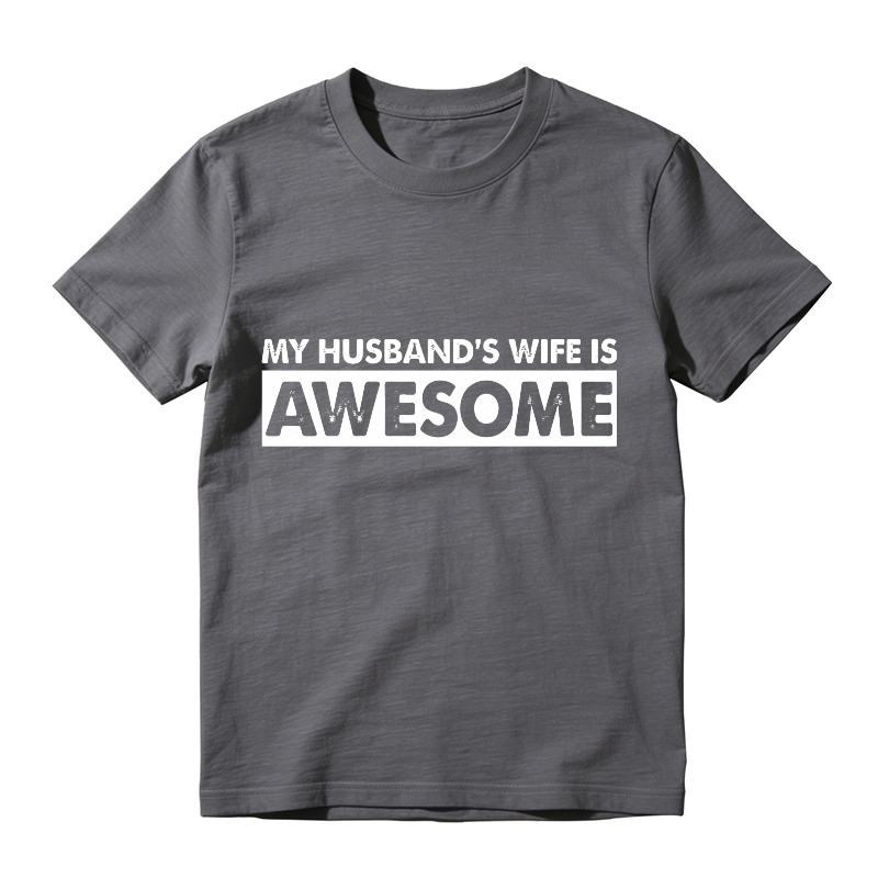 My Husbands Wife Is Awesome Unisex Classic T-shirt