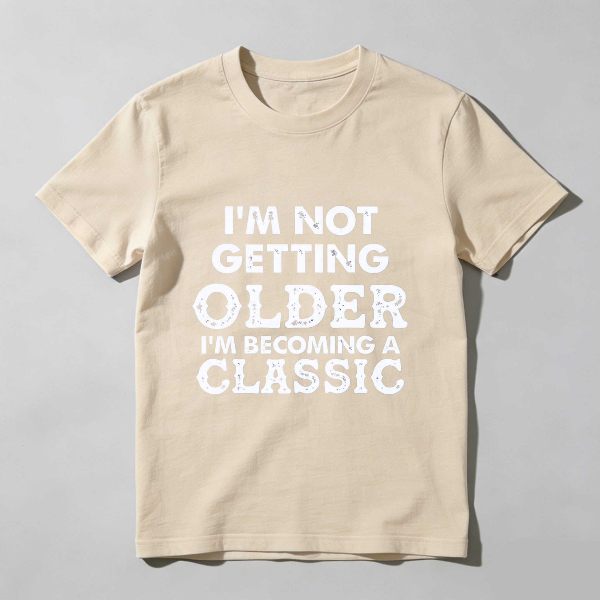 TEECURENT Im Not Getting Older Im Becoming A Classic T Shirt WOMEN