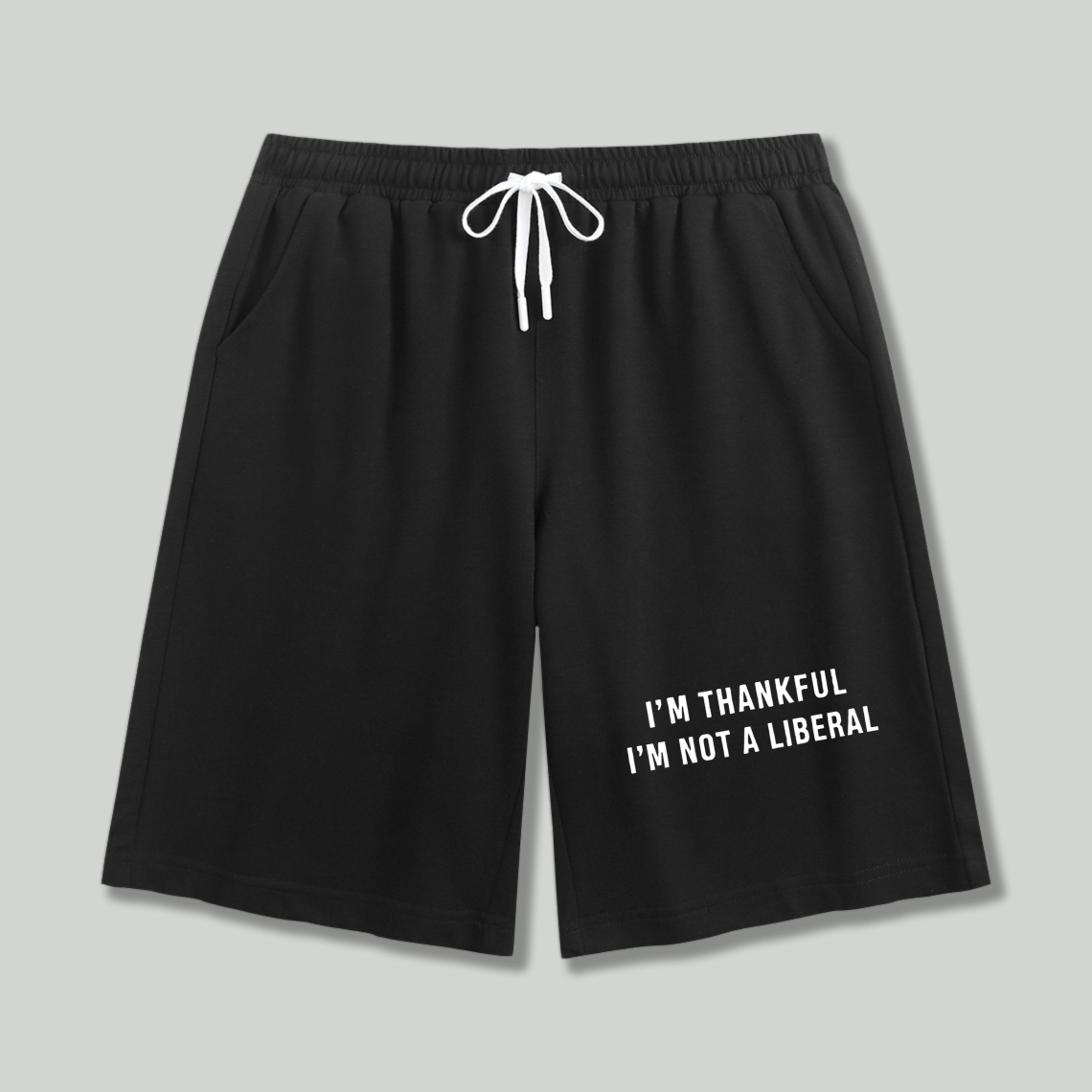 I M Thankful I M Not A Liberal Printed Graphic Shorts