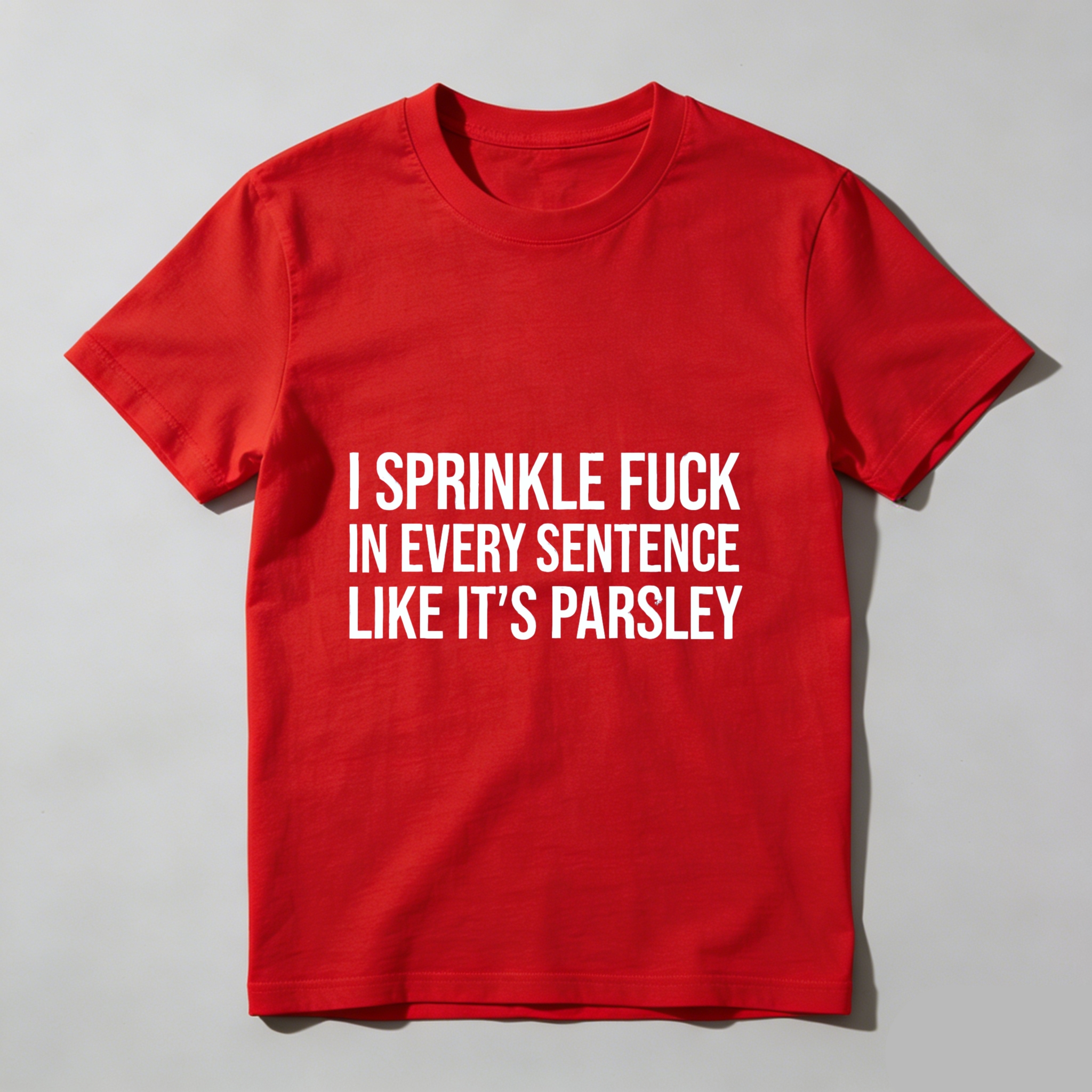TEECURENT I Sprinkle F Word In Every Sentence Like It's Parsley Funny T-Shirt Sarcastic Humor Tee WOMEN