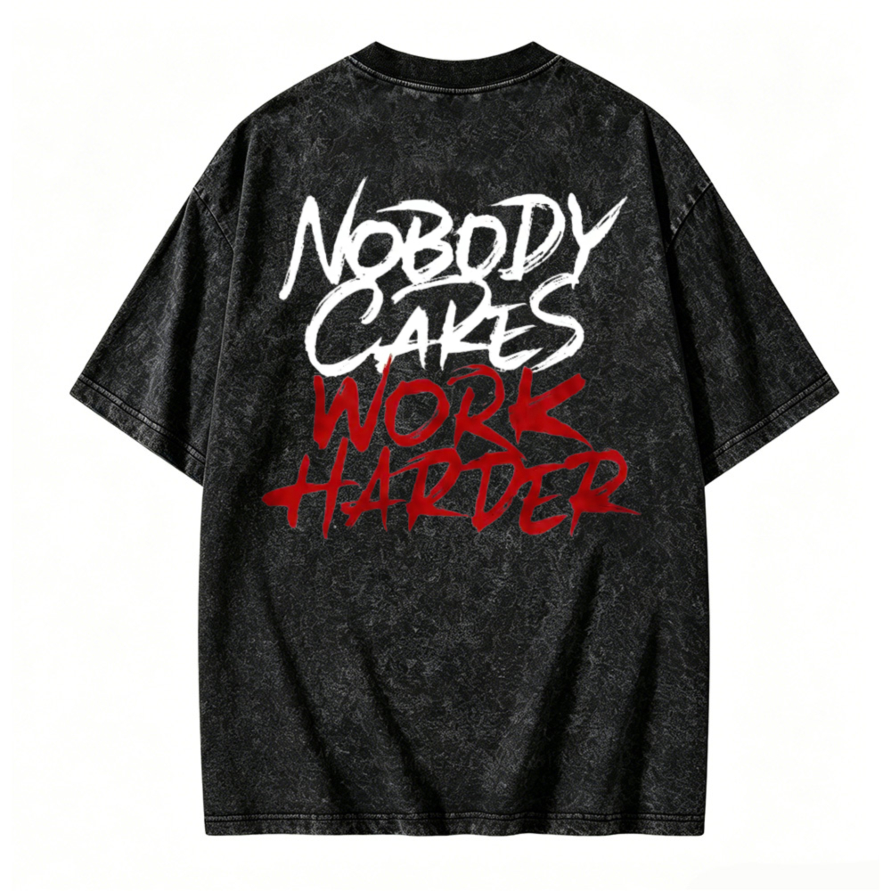 Nobody Cares Work Harder Graphic Washed T-shirt