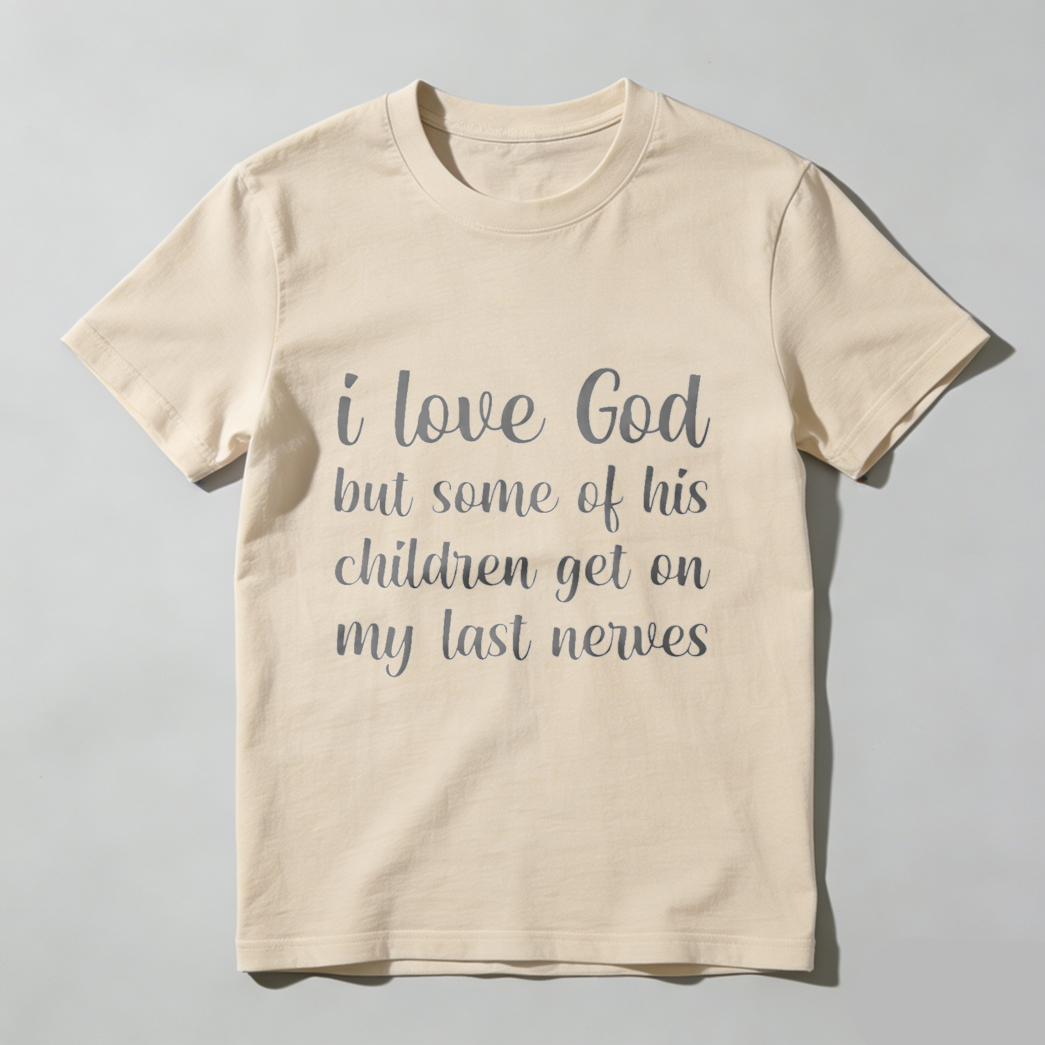 TEECURENT I Love God But Some Of His Children Get On My Last Nerves T-Shirt WOMEN
