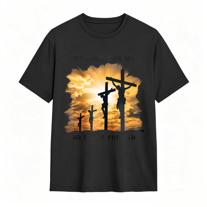 Crucifixion Scene With Three Crosses And Sunset Sky He Died For Me So I Live For Him Unisex Classic T-shirt