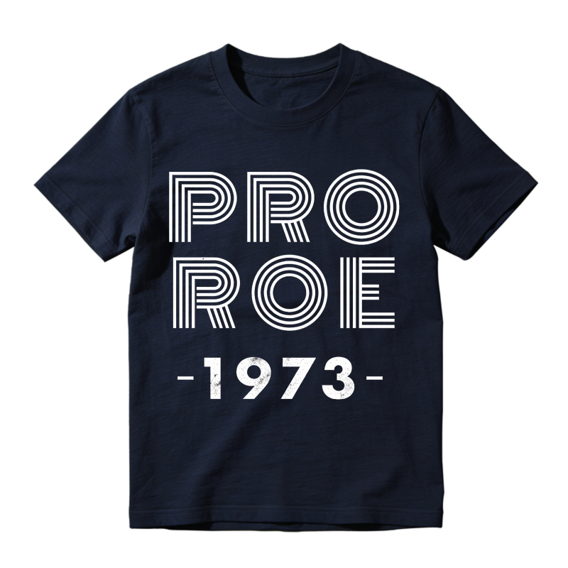 Pro Roe 1973 Unisex Classic T-shirt