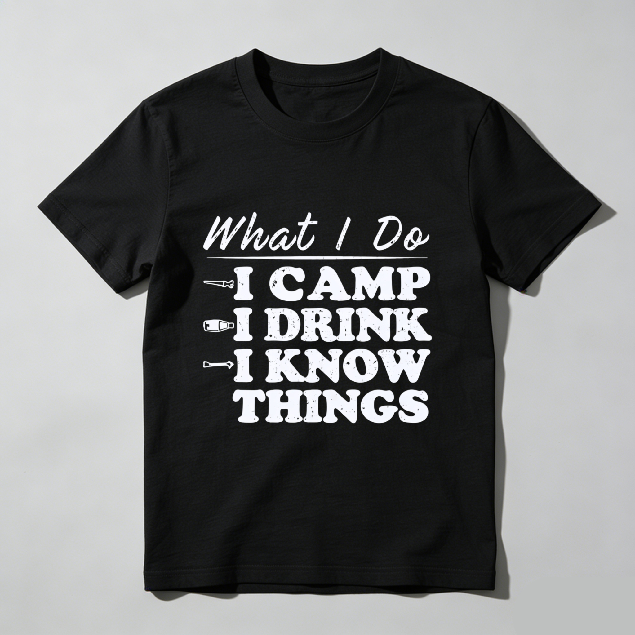 TEECURENT What I Do I Camp I Drink I Know Things T Shirt Camping Outdoor Adventure Funny Quote Graphic Tee WOMEN