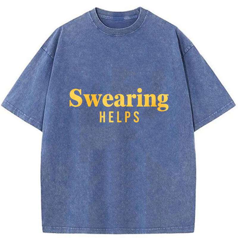 Swearing Helps tshirt 100% cotton