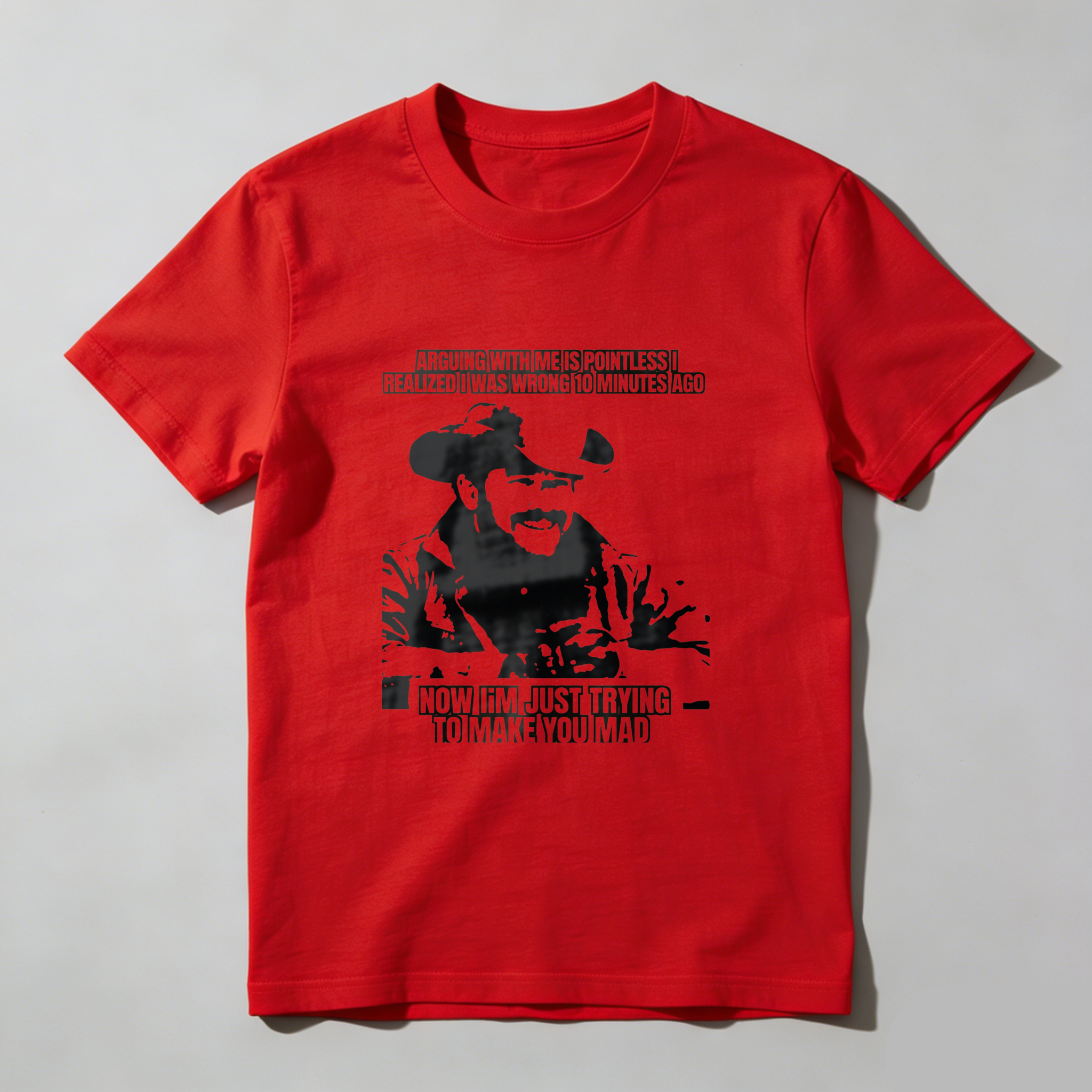 TEECURENT Arguing With Me Is Pointless I Realized I Was Wrong 10 Minutes Ago Now I Am Just Trying To Make You Mad T Shirt