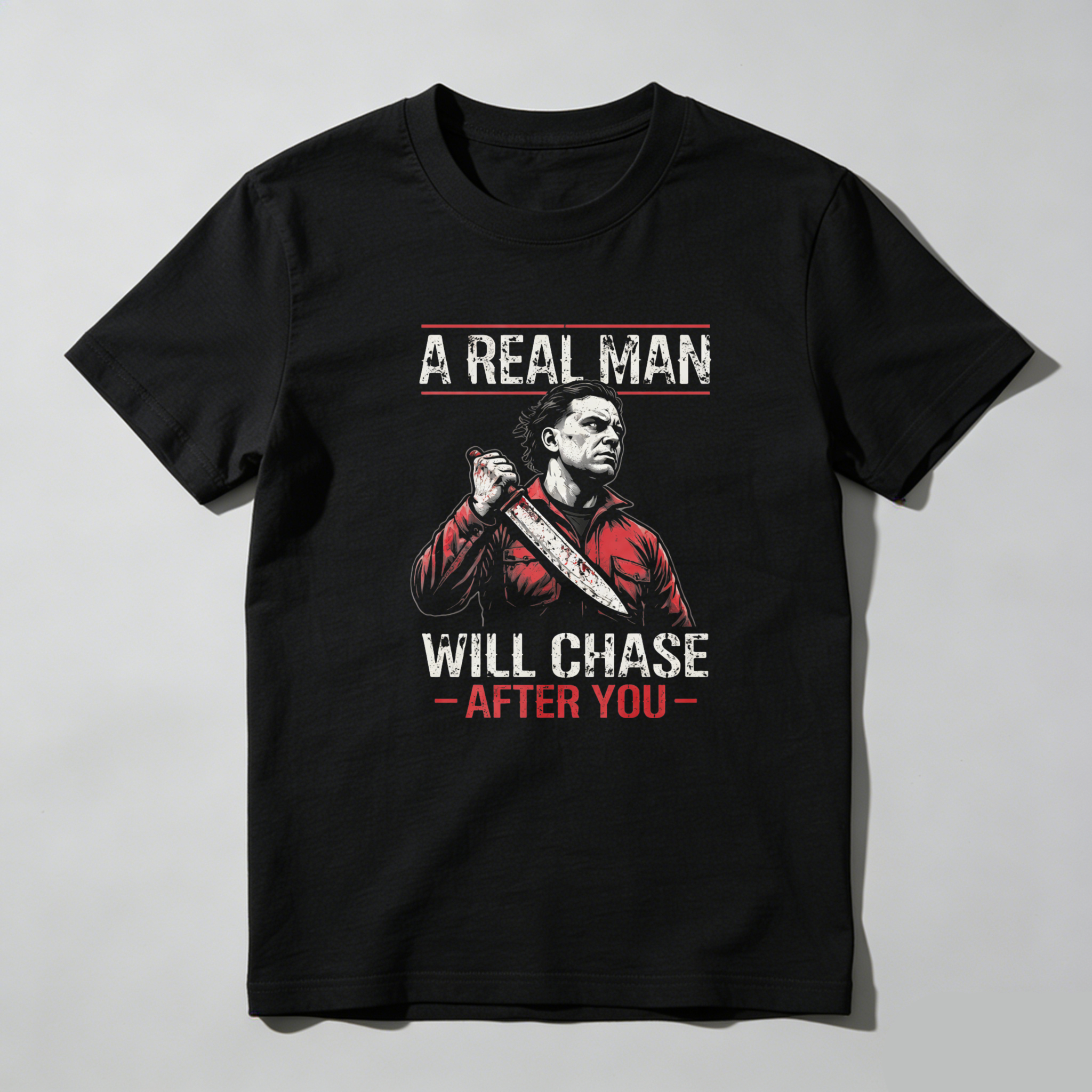 TEECURENT A Real Man Will Chase After You Chainsaw Horror Movie T Shirt-TeeCurent