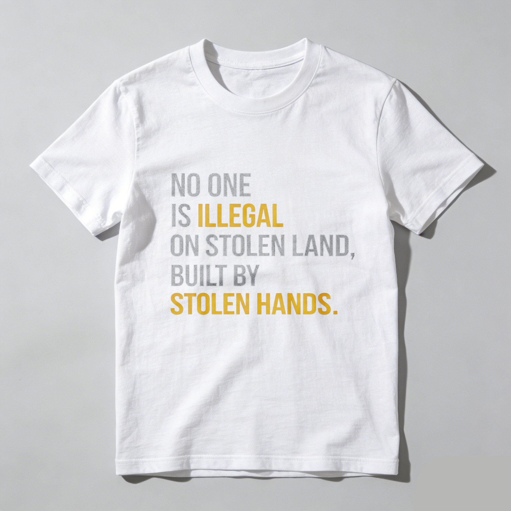 TEECURENTNo One Is Illegal On Stolen Land Built By Stolen Hands T Shirt-TeeCurent