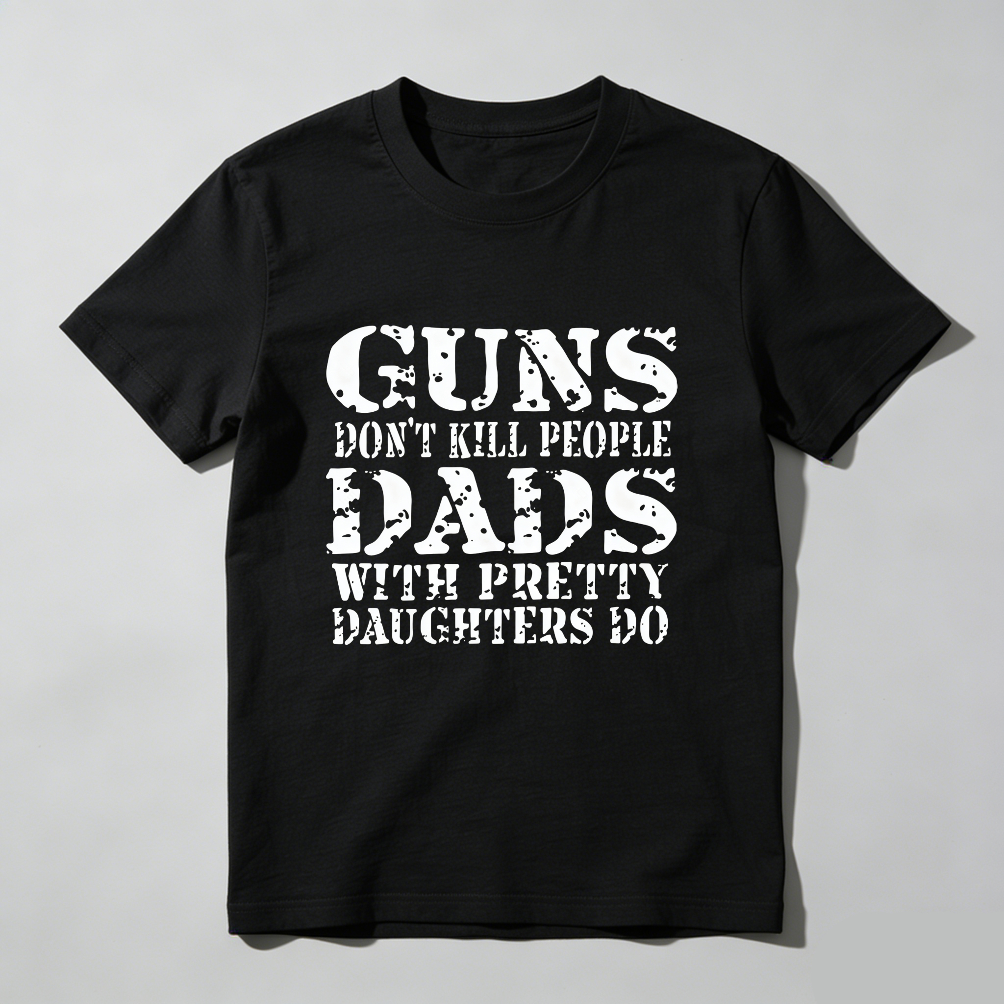 TEECURENT Guns Dont Kill People Dads With Pretty Daughters Do Pure Cotton Short Sleeve T Shirt-TeeCurent