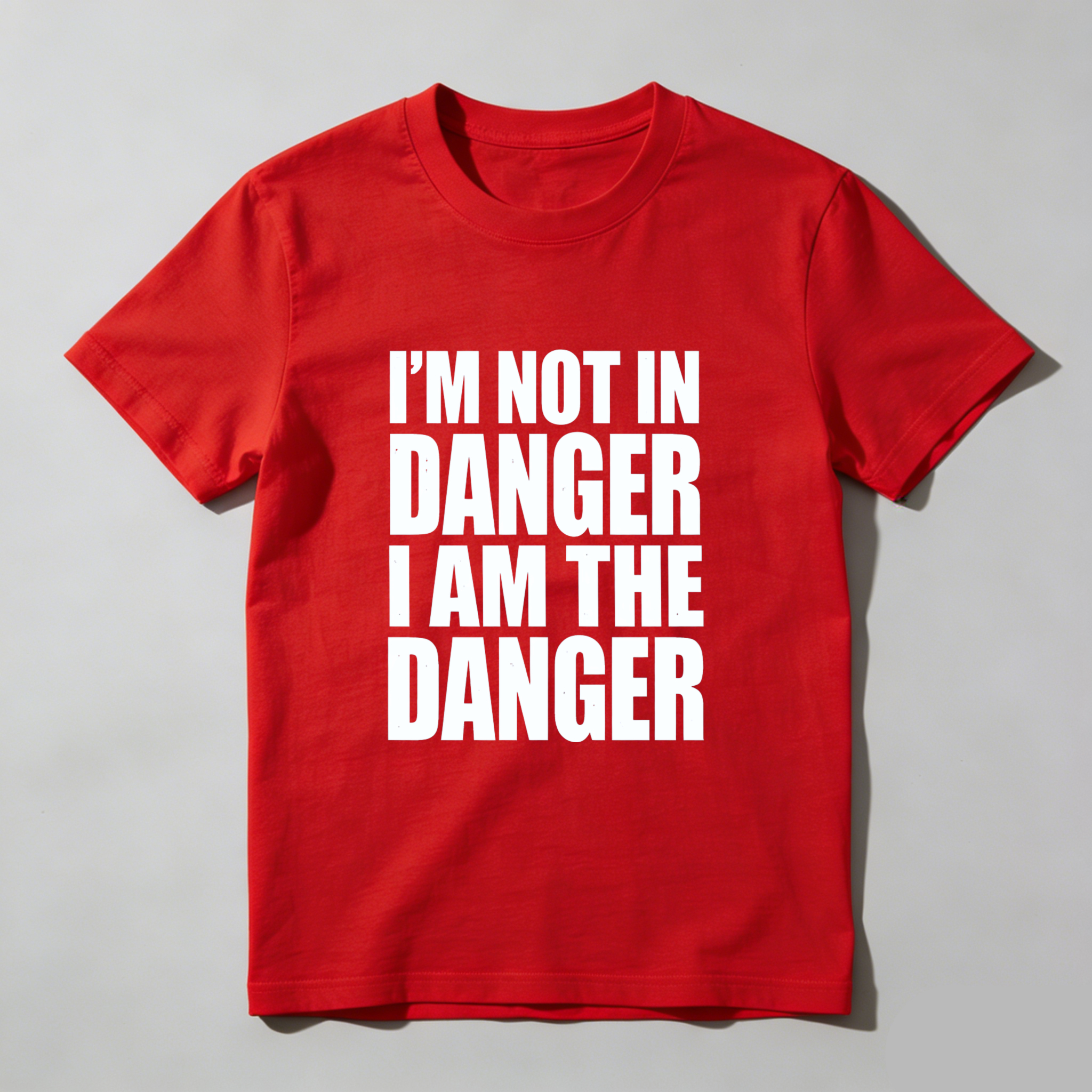 TEECURENT Im Not In Danger I Am The Danger T Shirt Black Graphic Tee Men Women Unisex Casual Top