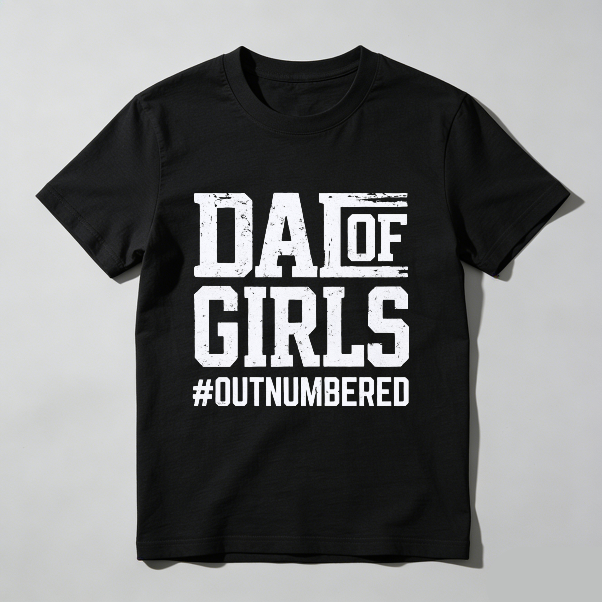 Dad Of Girls Outnumbered T Shirt For Fathers With Daughters Made In Usa