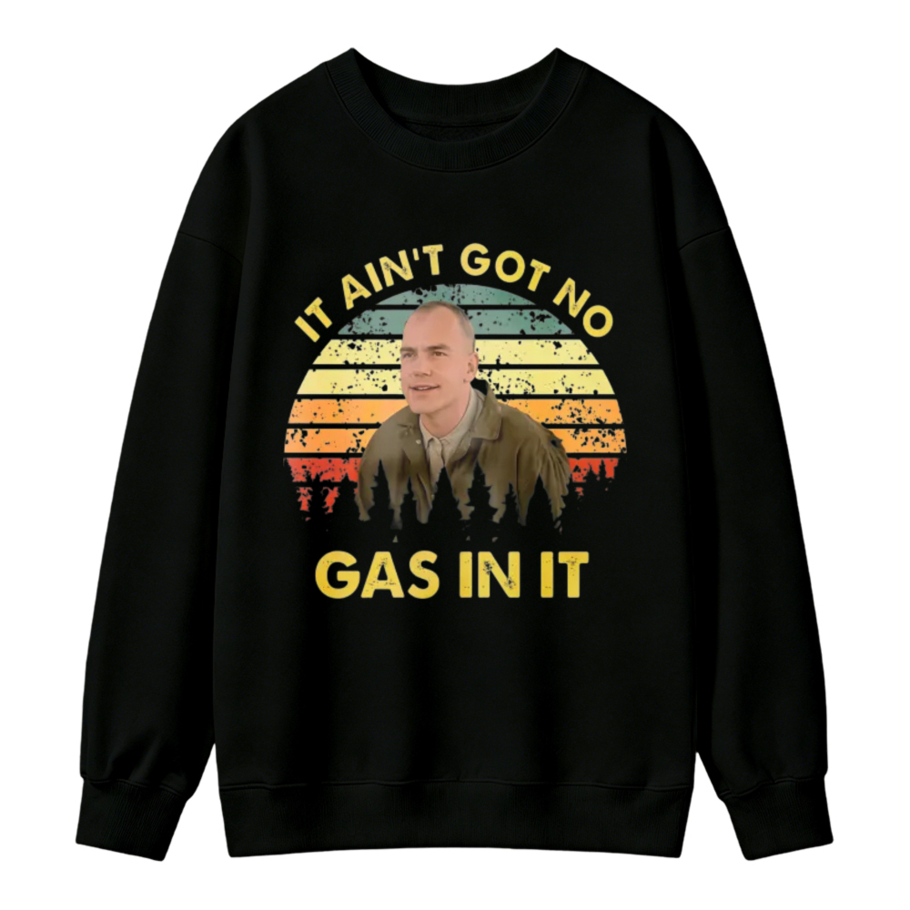 It Ain T Got No Gas In It Vintage Retro Sunset Sweatshirt