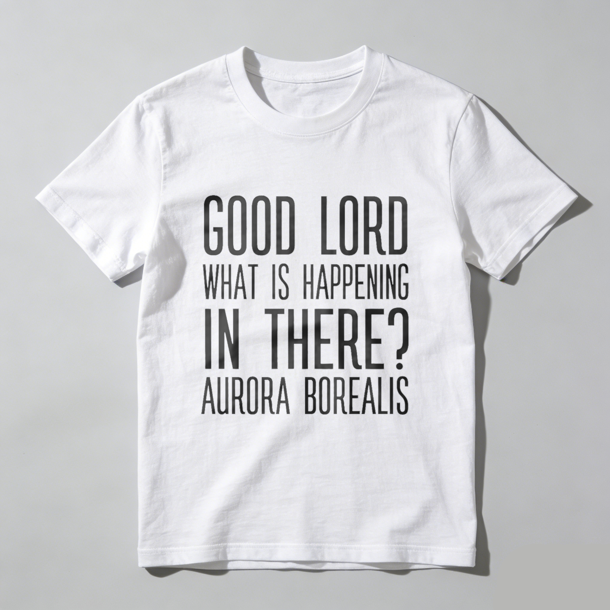 TEECURENT Good Lord What Is Happening In There Aurora Borealis T Shirt