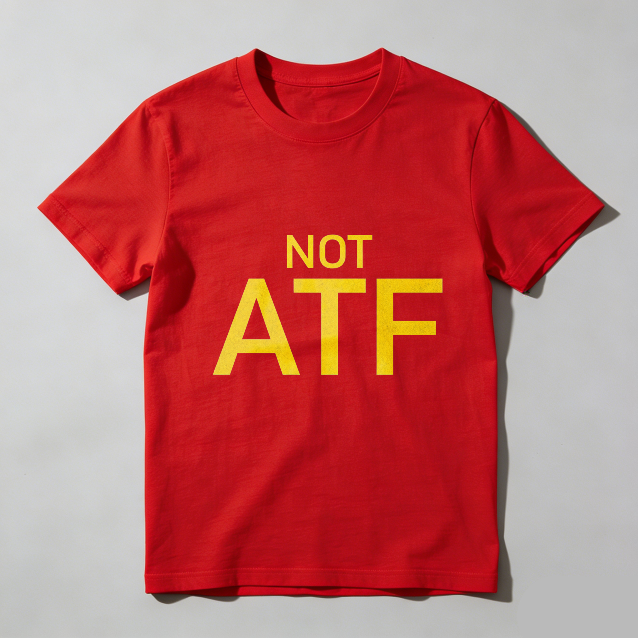 TEECURENTNot Atf T Shirt Black Yellow Text Statement Tee Men Women Unisex Casual Wear-TeeCurent