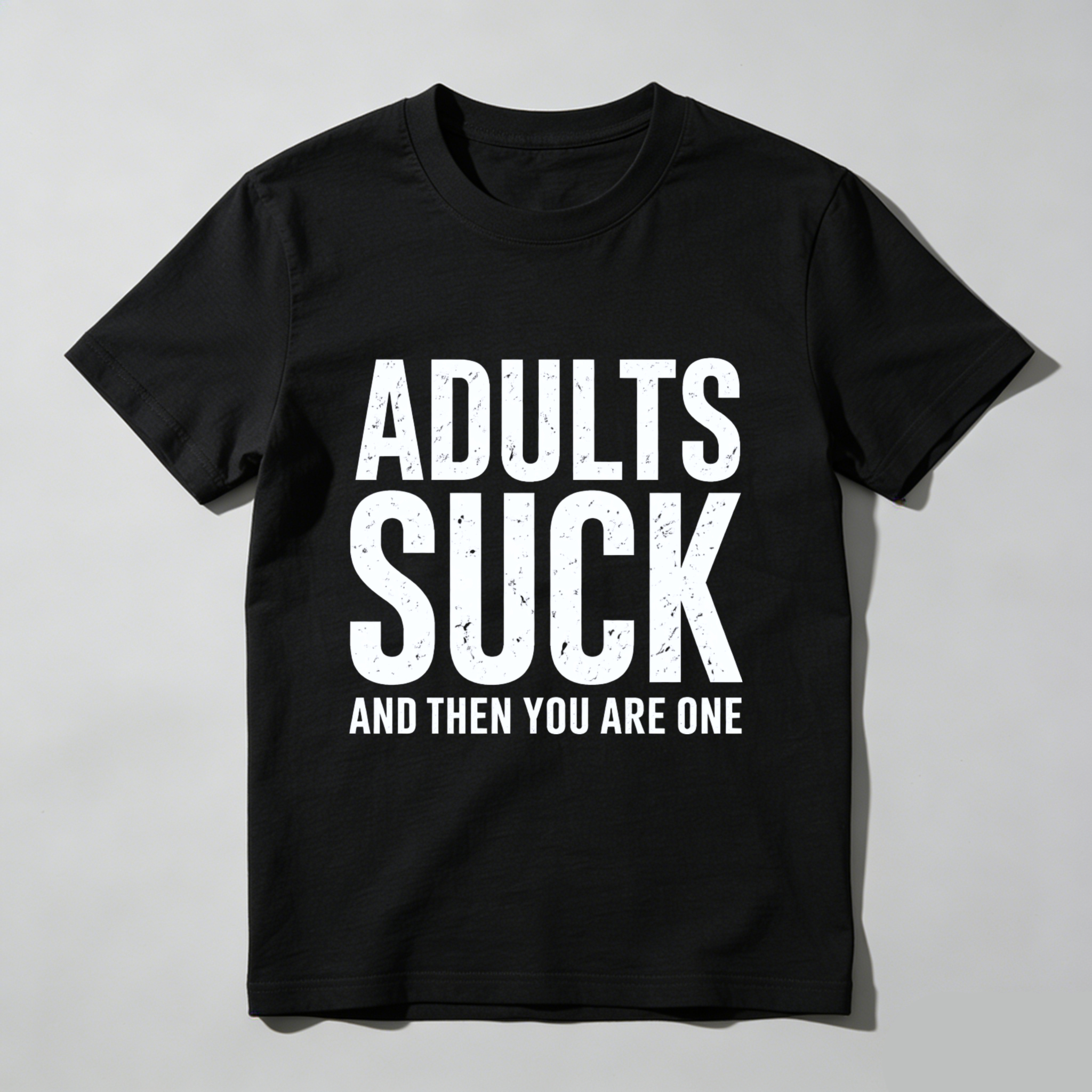 TEECURENT Adults Suck And Then You Are One Funny T-Shirt For Men Women Humor Statement Graphic Tee Shirt WOMEN