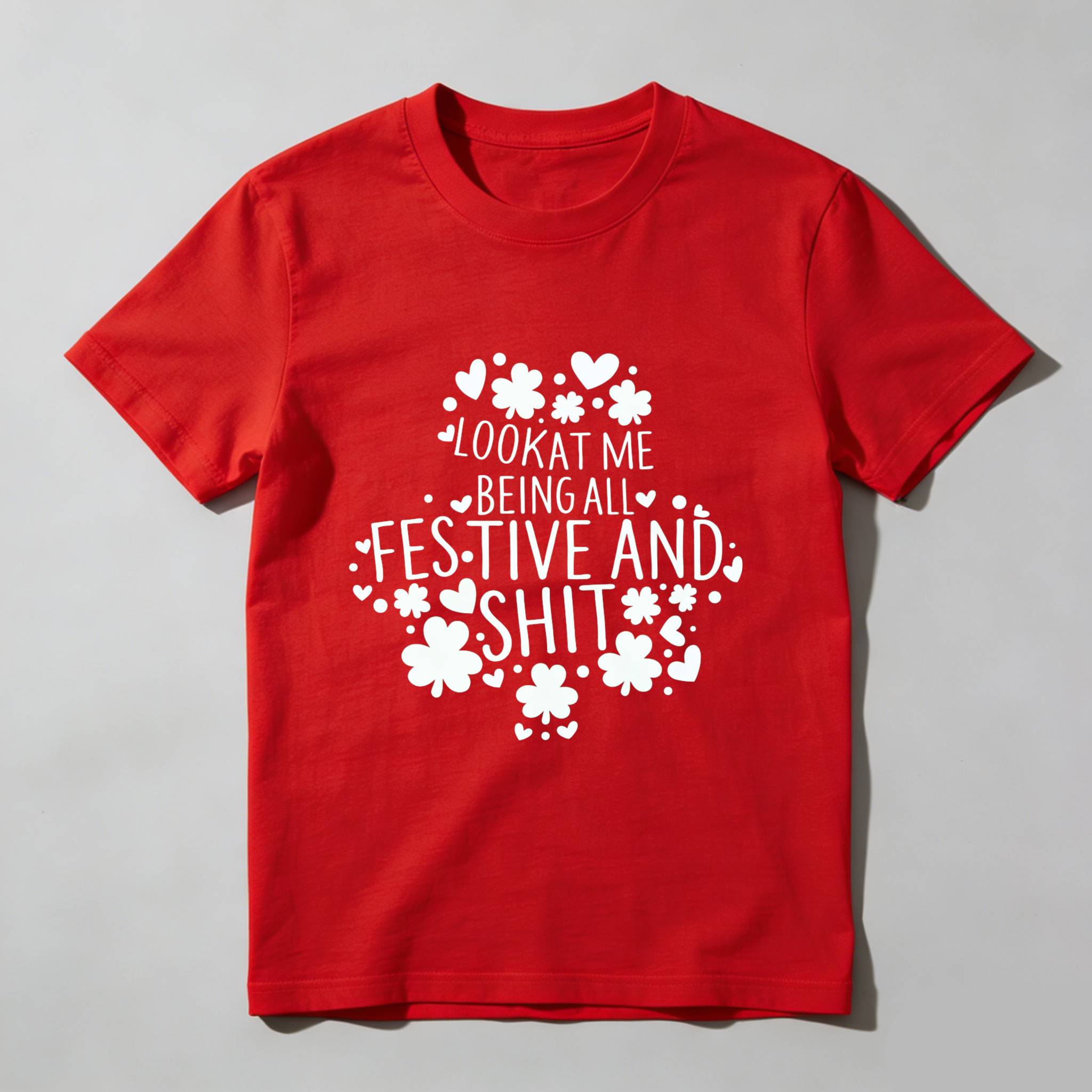 TEECURENT Look At Me Being All Festive And Shit Christmas T-Shirt Funny Holiday Shirt For Men Women Casual Wear Gift Idea