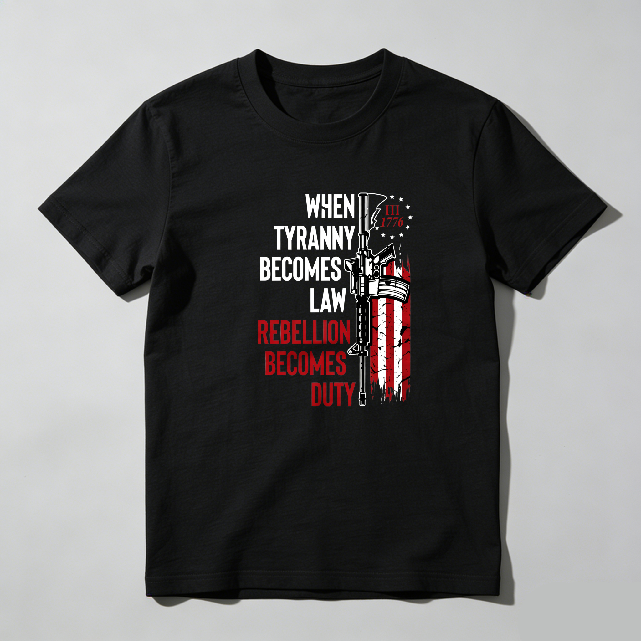 TEECURENT When Tyranny Becomes Law Rebellion Becomes Duty Pure Cotton Short Sleeve T Shirt-TeeCurent
