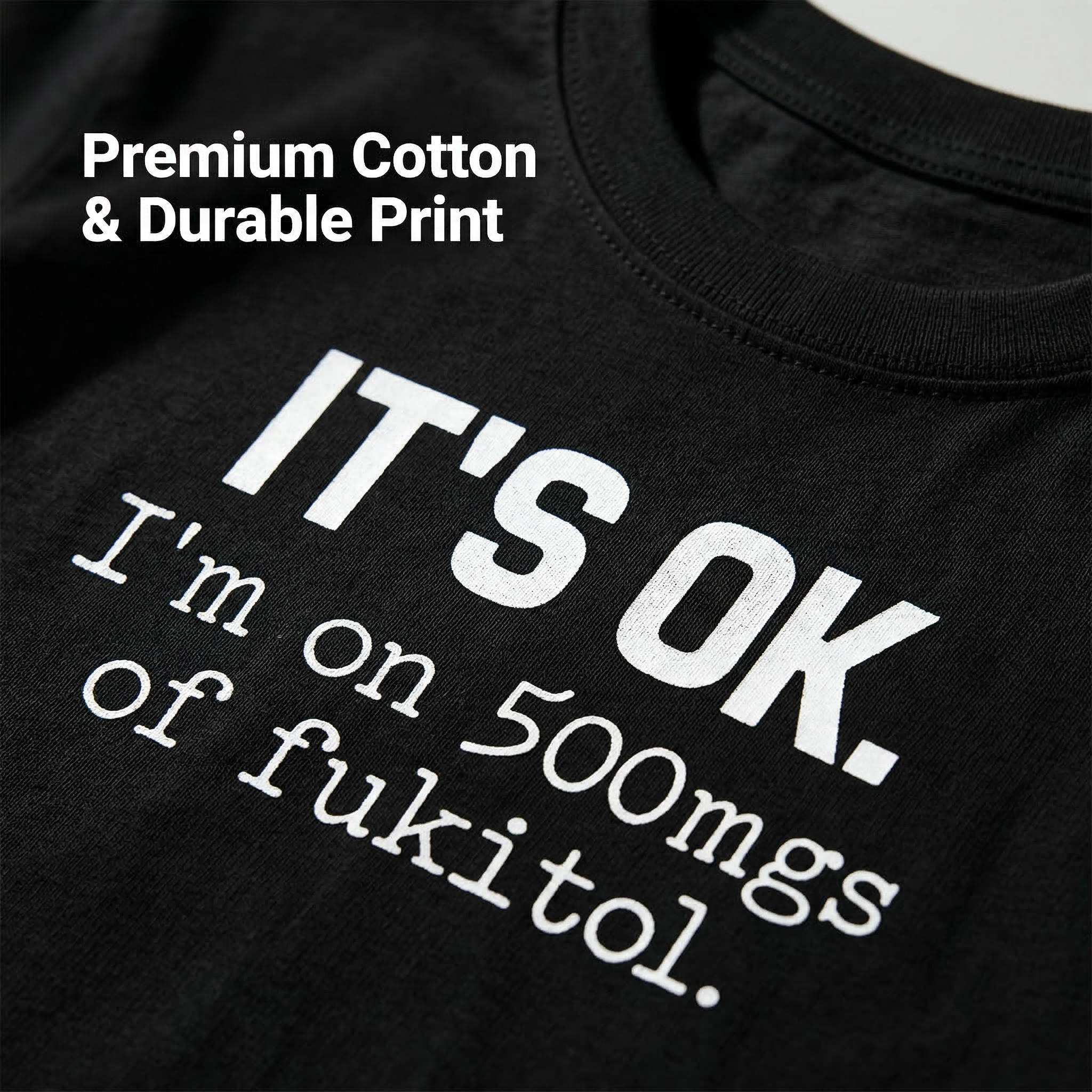 TEECURENT Its Ok Im On 500Mgs Of Fukitol Pure Cotton Short Sleeve T Shirt