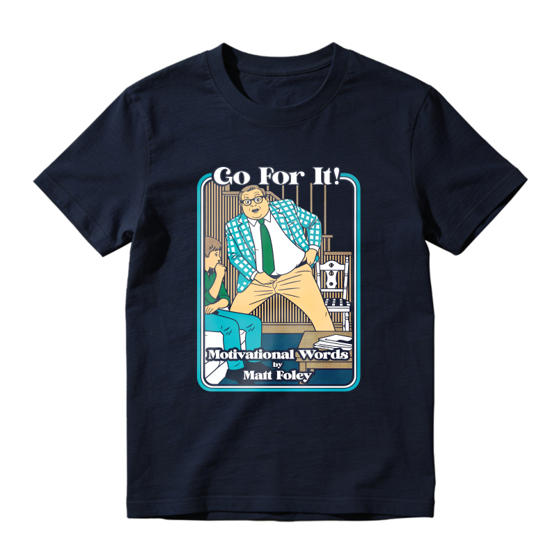 Go For It Motivational Words By Matt Foley Unisex Classic T-shirt
