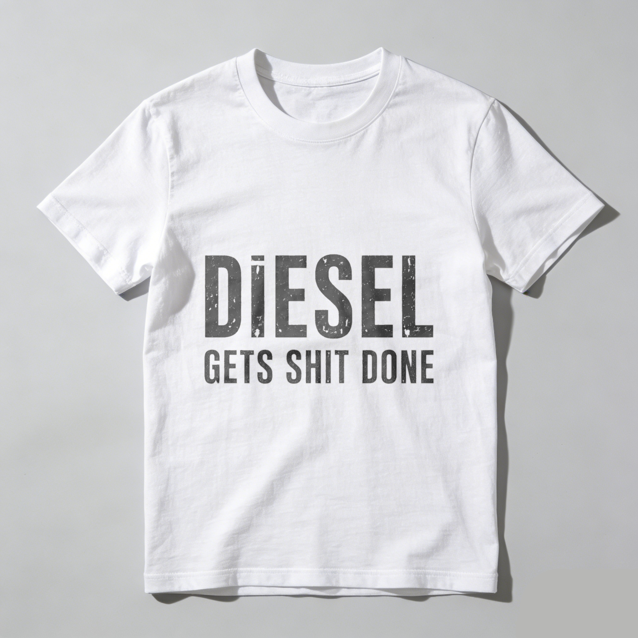 Diesel Gets Shit Done T Shirt Men Women Casual Graphic Tee Shirt Black Funny Slogan Top For Work Or Everyday Wear