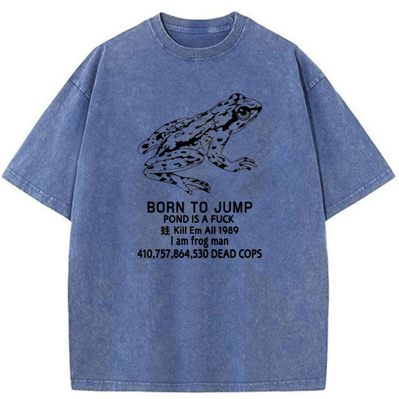 Frog Born To Jump Pond Is A  tshirt 100% cotton