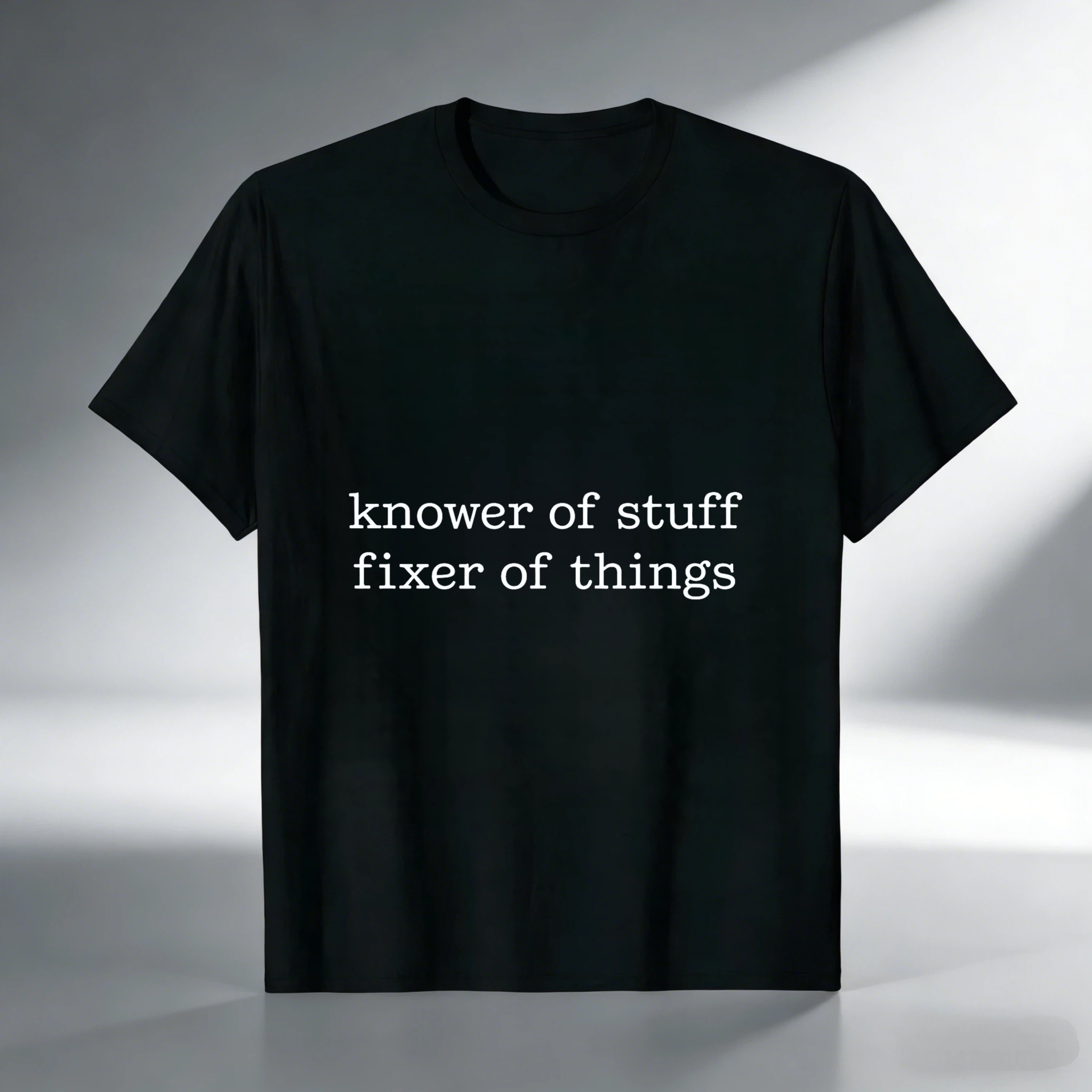 Knower Of Stuff Fixer Of Things T Shirt