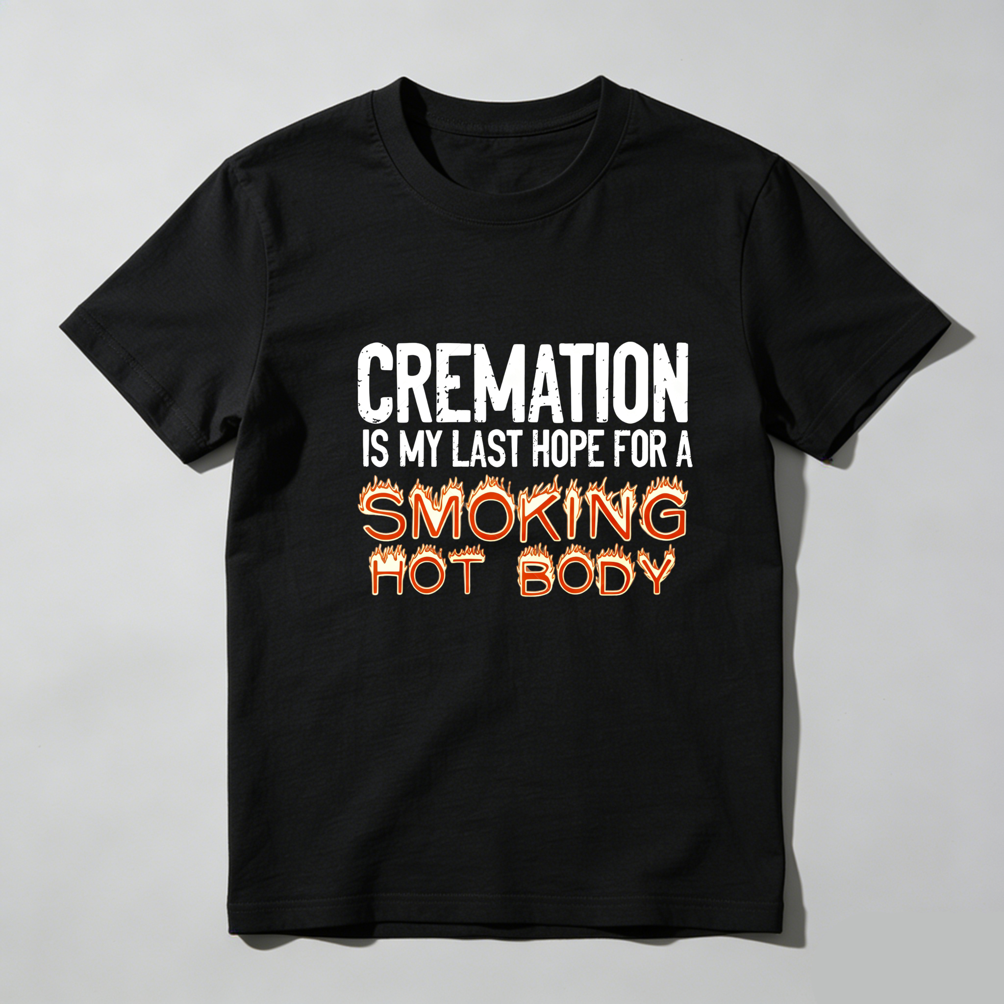 TEECURENT Cremation Is My Last Hope For A Smoking Hot Body Pure Cotton Short Sleeve T Shirt-TeeCurent
