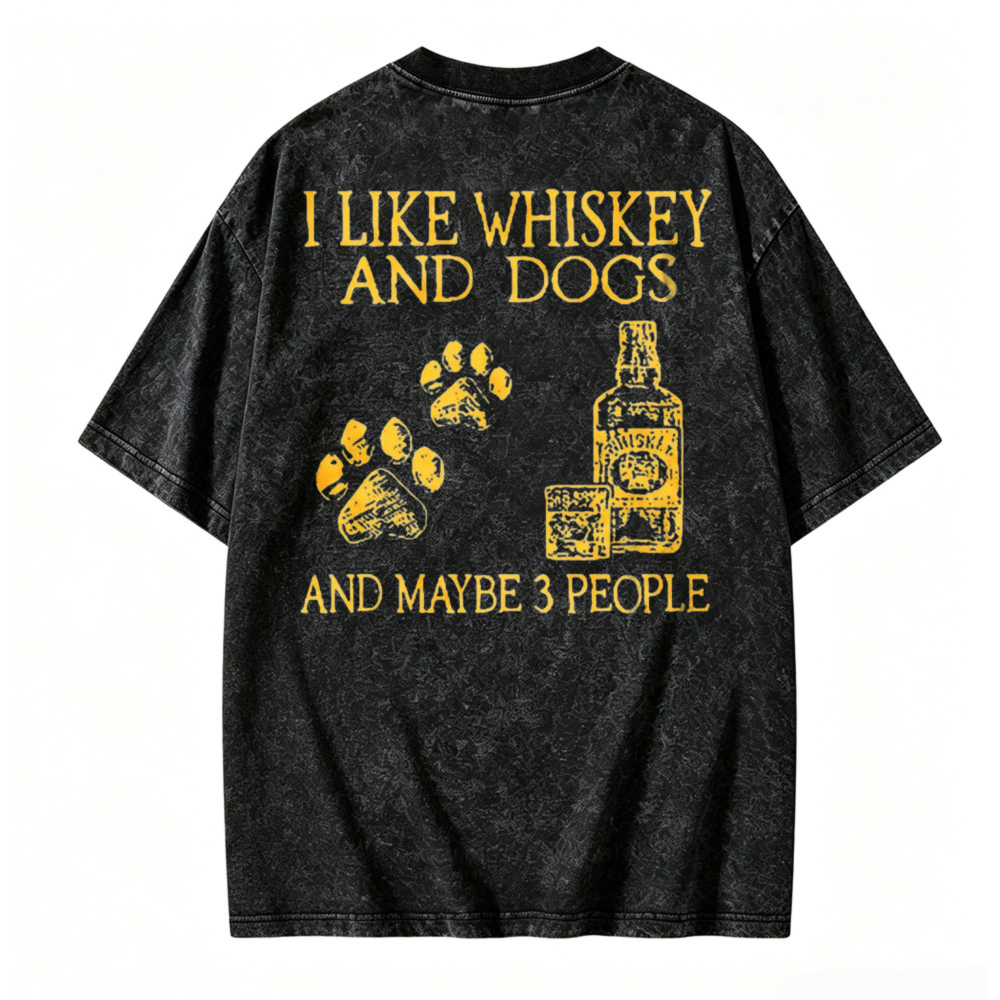 I Like Whiskey And Dogs And Maybe 3 People Graphic Washed T-shirt