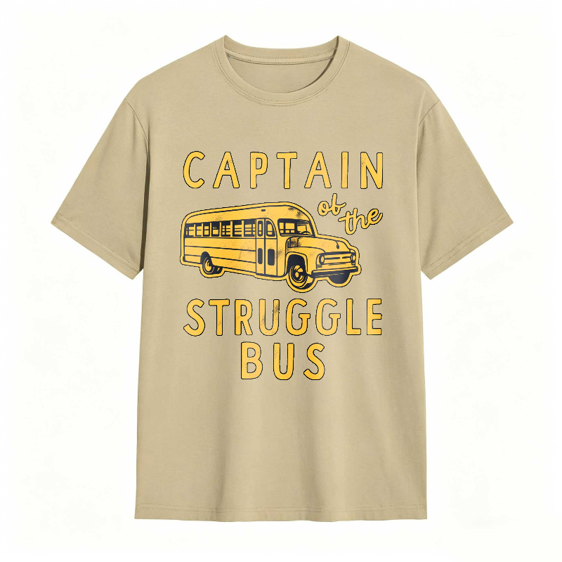 Captain of The Struggle Bus Funny Sarcastic School Bus Graphic Novelty Tee