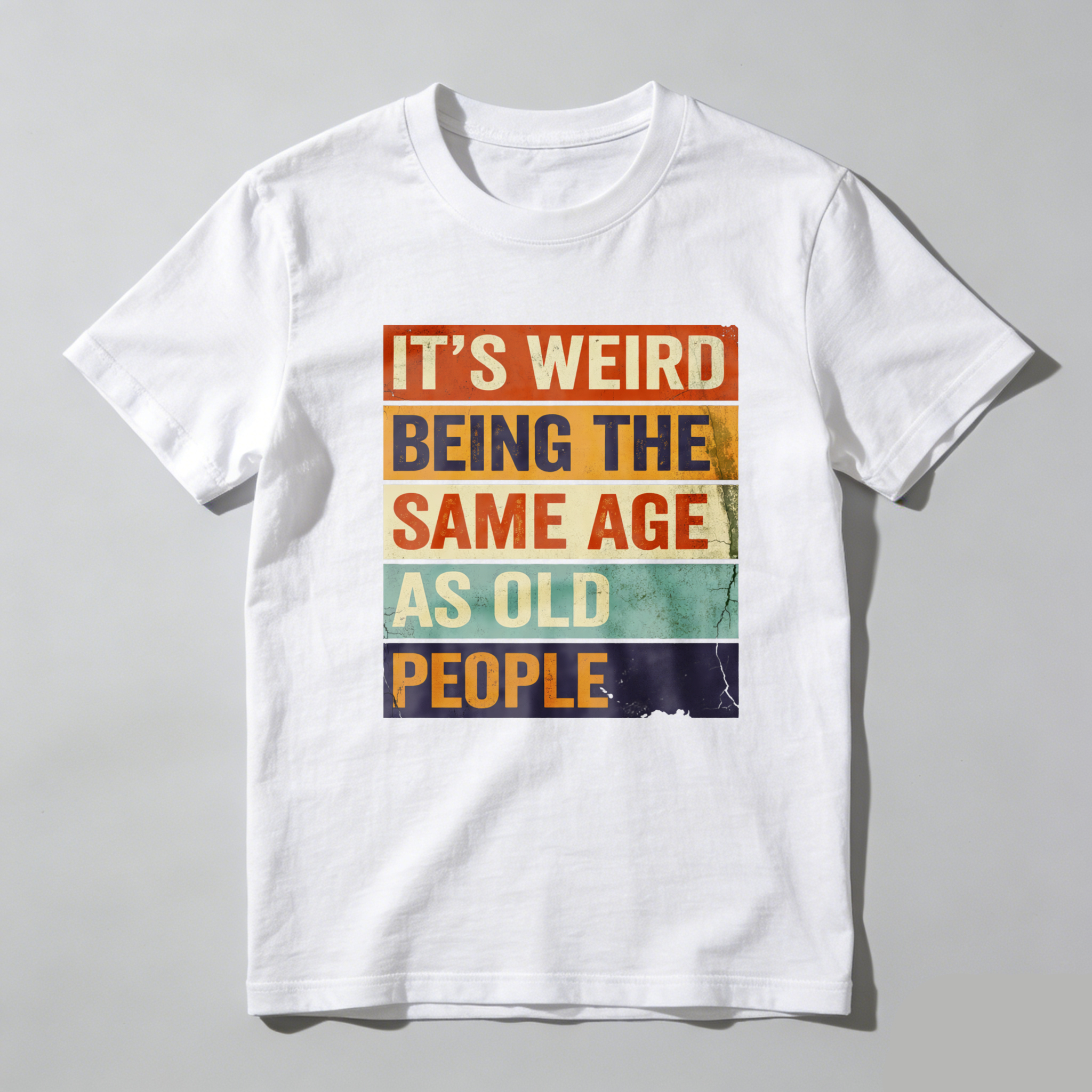 TEECURENTIts Weird Being The Same Age As Old People T Shirt Humor Gift For Adults Funny Statement Shirt Retro Design Black Color-TeeCurent
