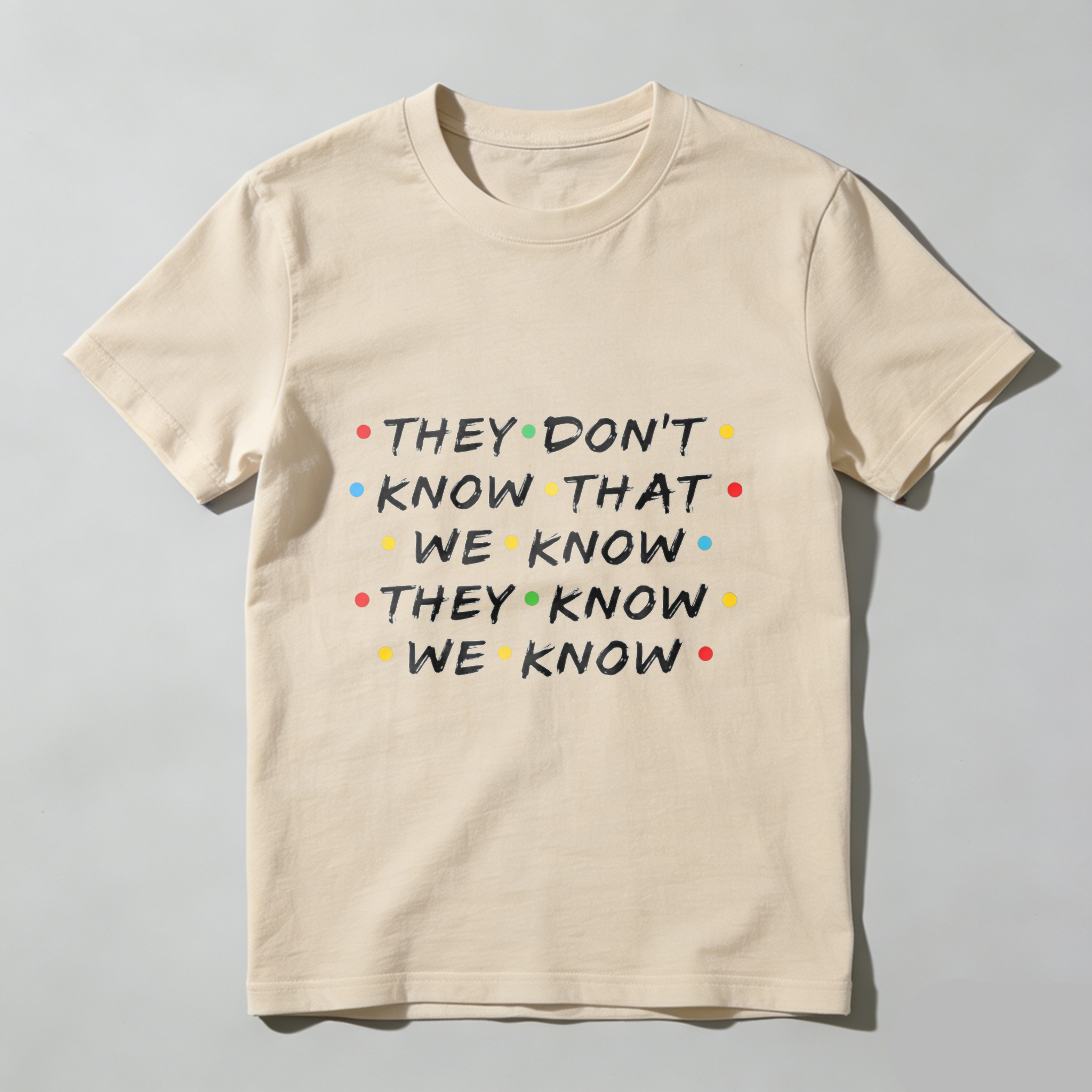 TEECURENT They Dont Know That We Know They Know We Know T Shirt