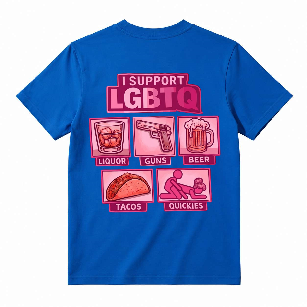 I Support LGBTQ Liquor Guns Beer Tacos Quickies Funny Tee