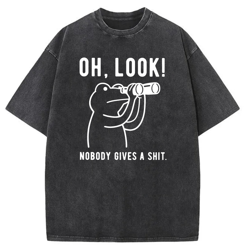 Oh Look Nobody Gives A Shit tshirt 100% cotton