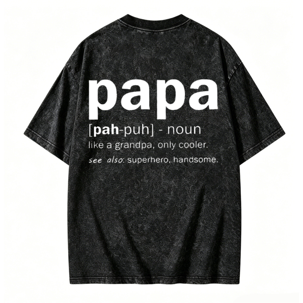 Papa Definition Like A Grandpa Only Cooler Funny Quote Washed T-shirt