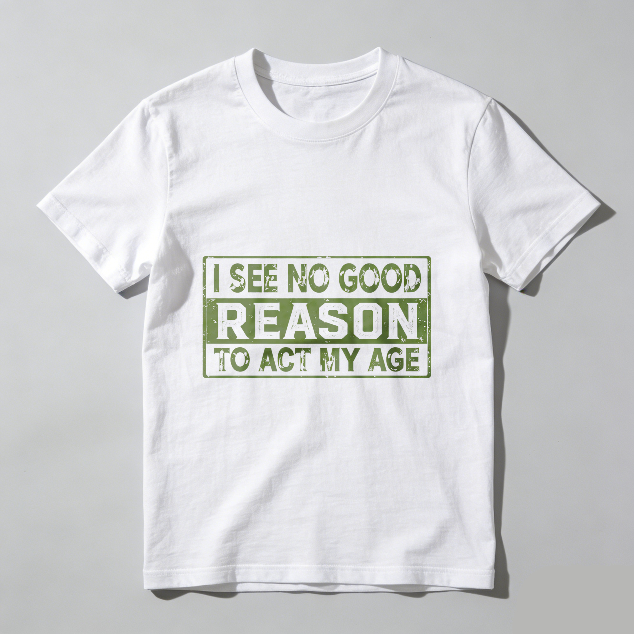 TEECURENT I See No Good Reason To Act My Age T Shirt Men Women Funny Humorous Statement Graphic Tee Black Casual Wear