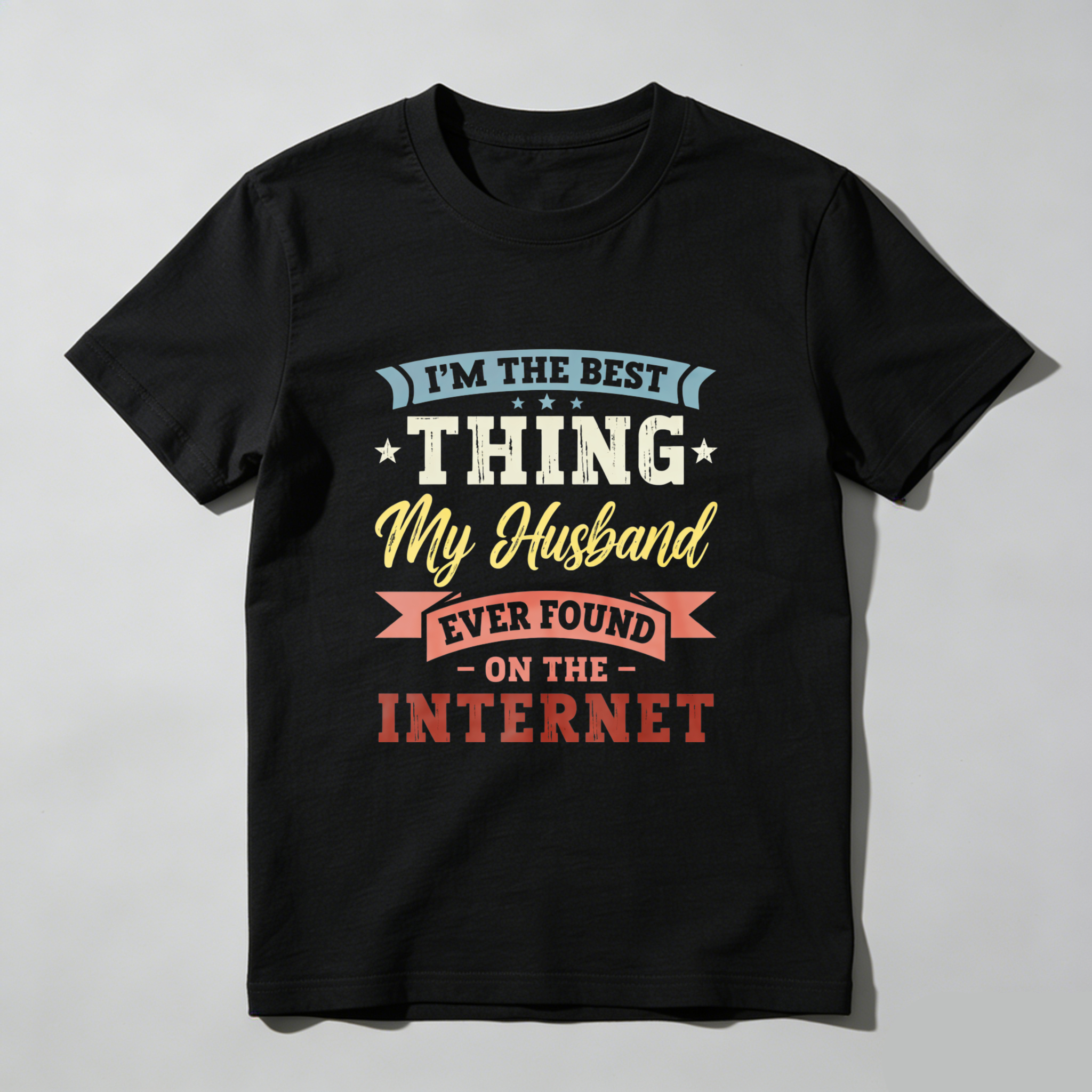 TEECURENT Im The Best Thing My Husband Ever Found On The Internet T Shirt WOMEN