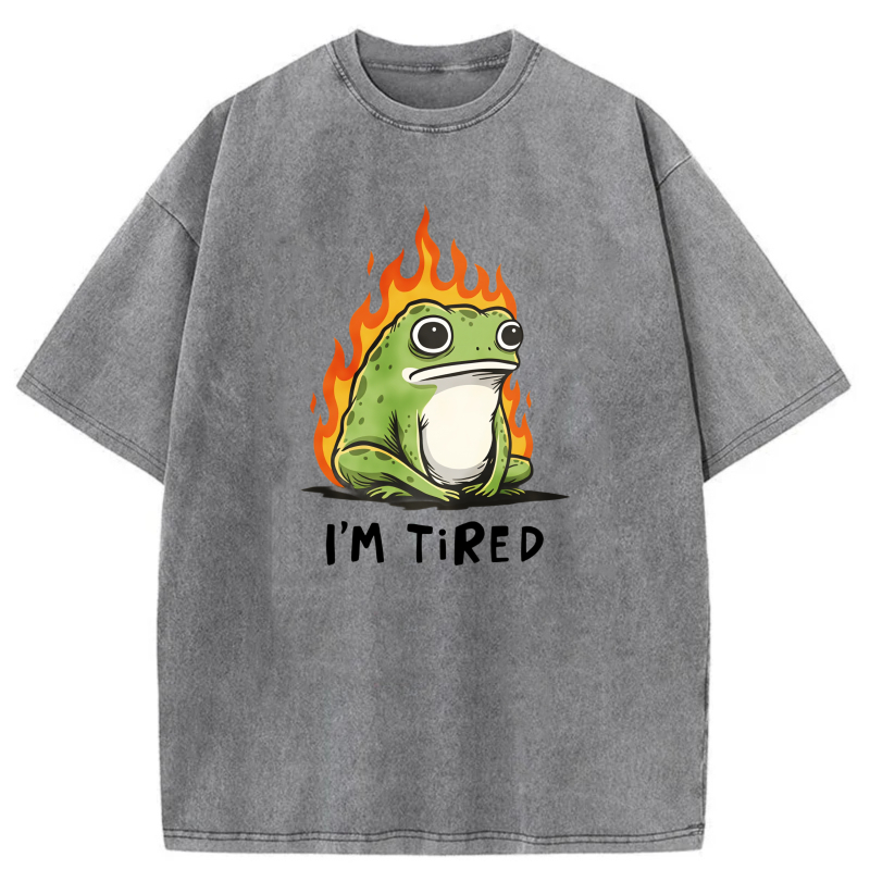 Frog In Flames Saying I'm Tired tshirt 100% cotton
