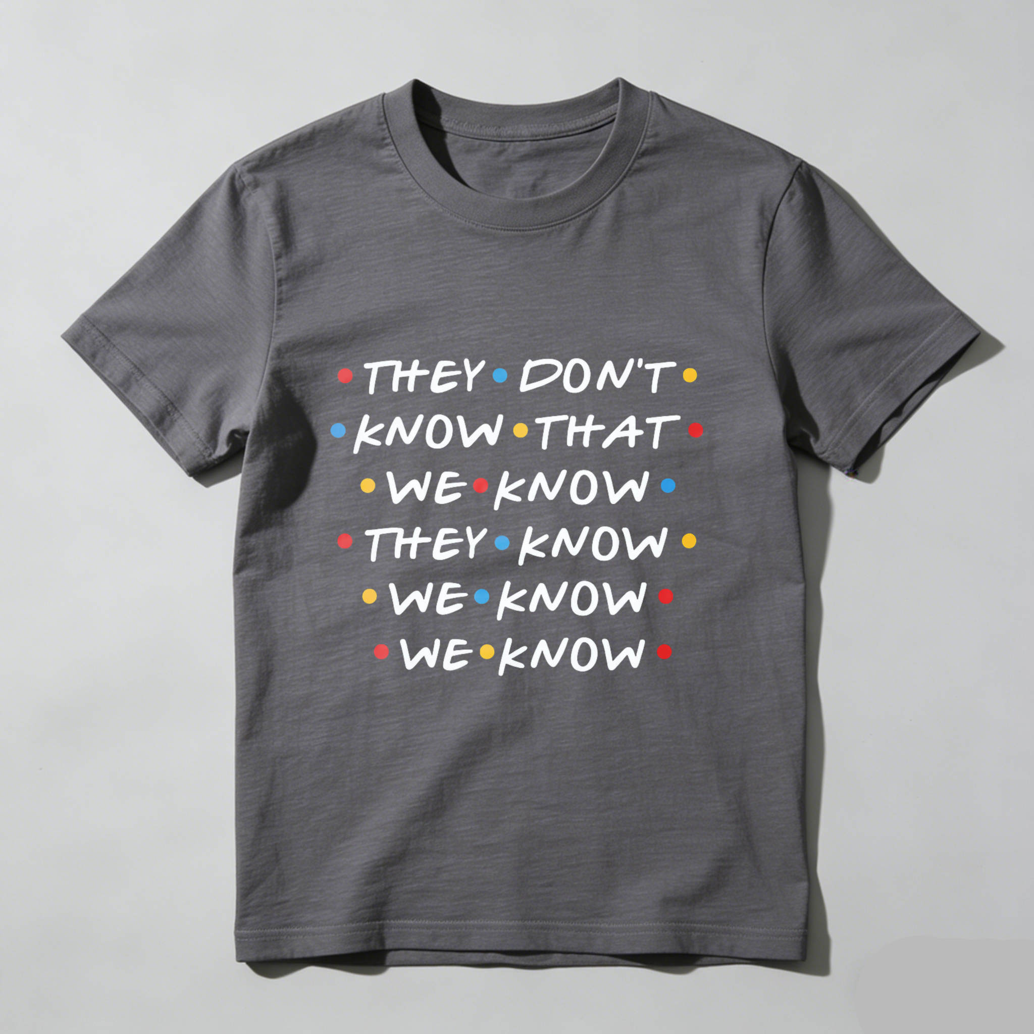 TEECURENT They Dont Know That We Know They Know We Know We Know T Shirt WOMEN