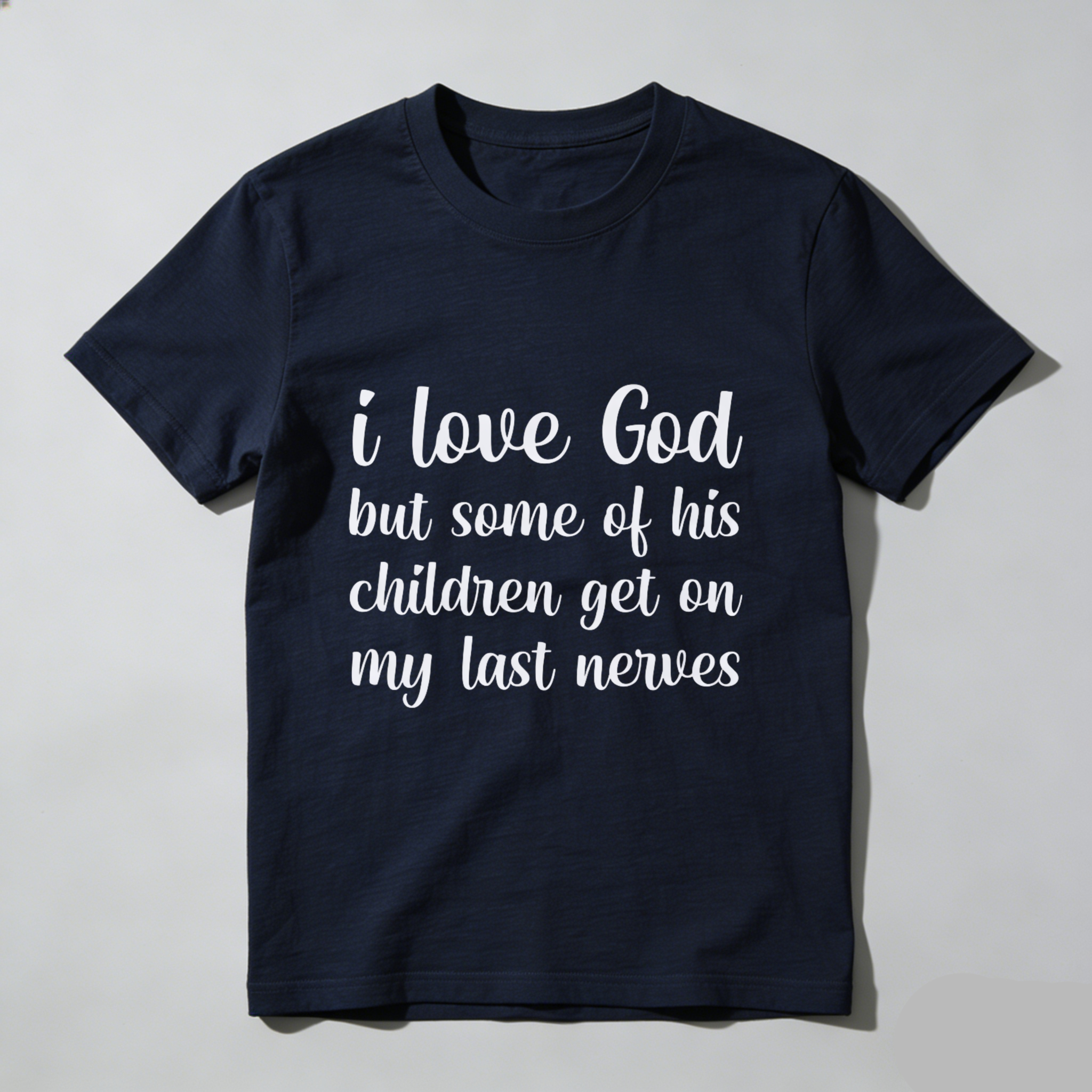 TEECURENT I Love God But Some Of His Children Get On My Last Nerves T-Shirt WOMEN