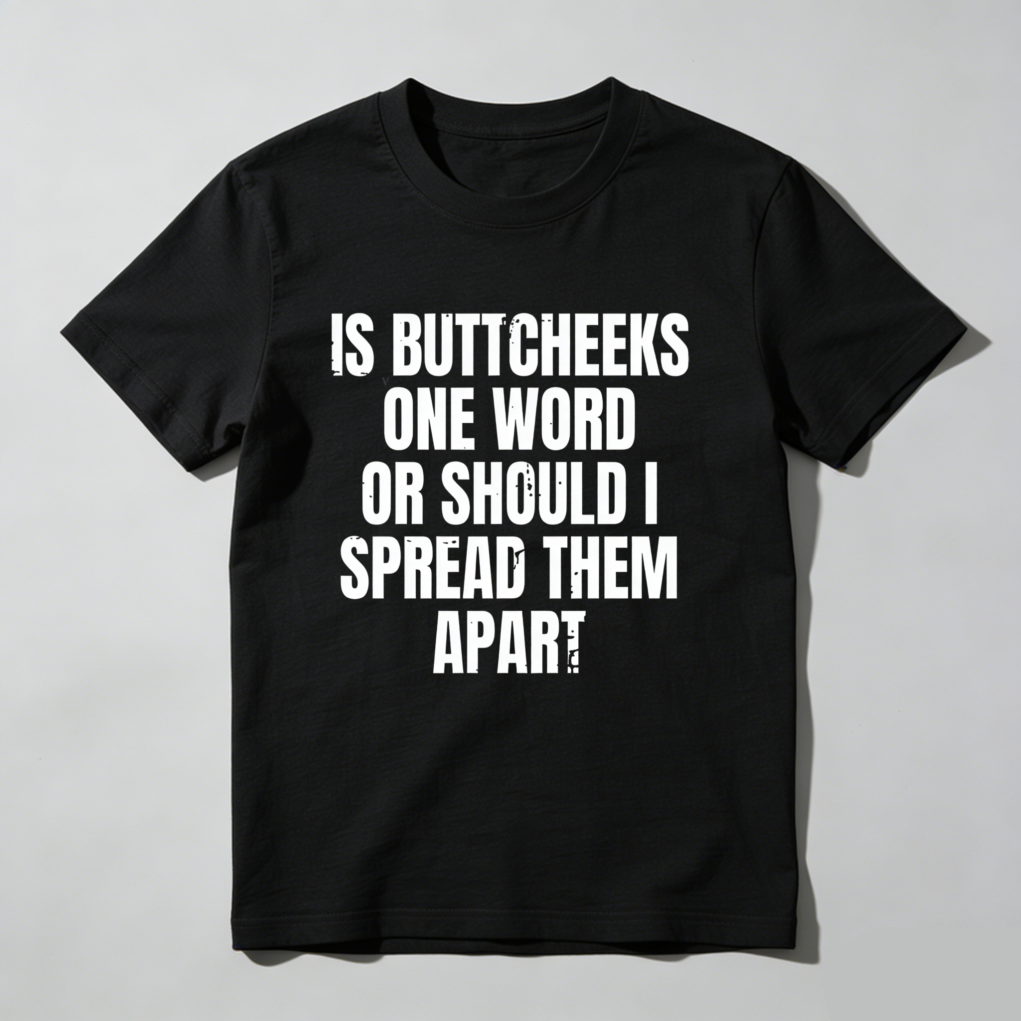 TEECURENT Is Buttcheeks One Word Or Should I Spread Them Apart Pure Cotton Short Sleeve T Shirt-TeeCurent