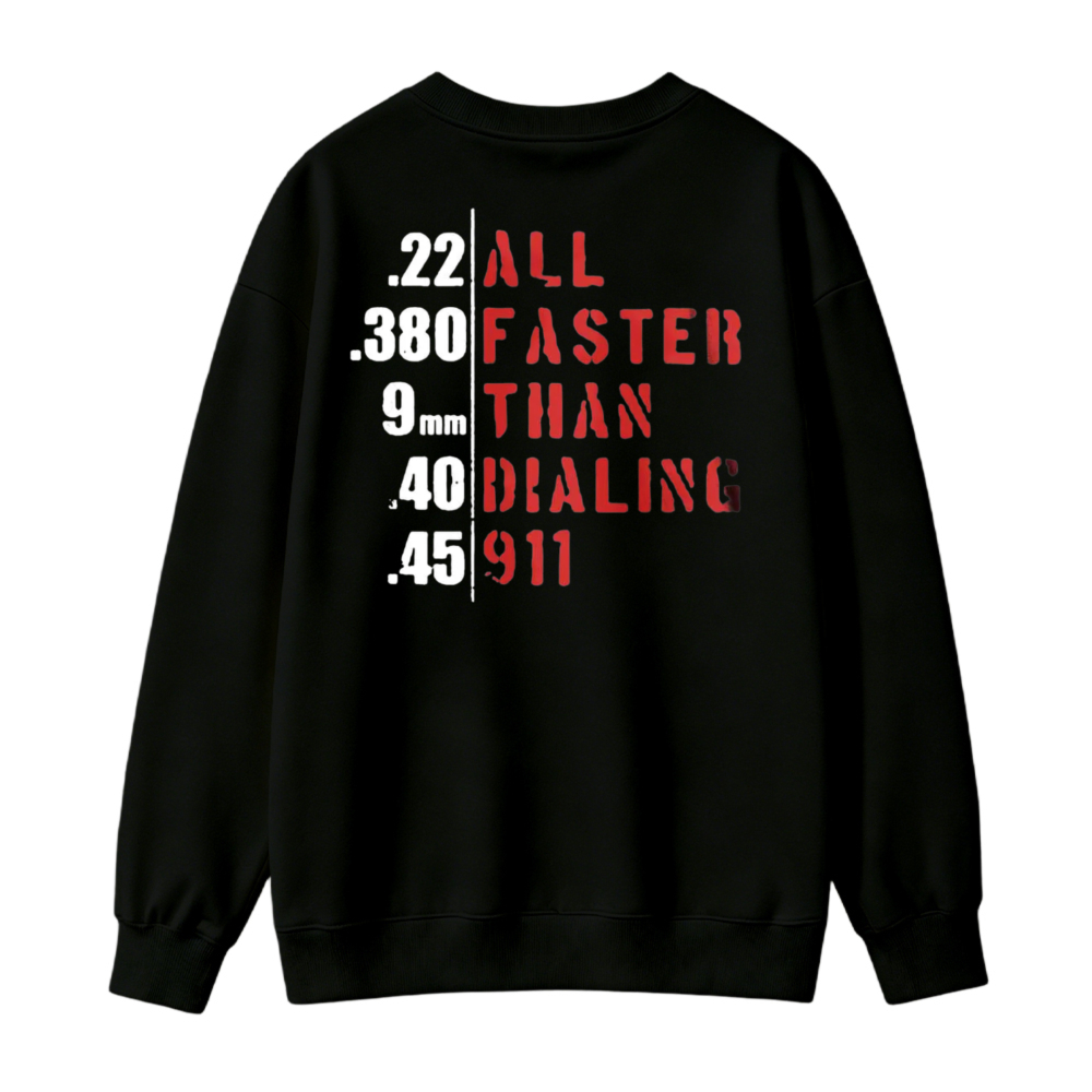 All Faster Than Dialing 911 Caliber List Graphic Sweatshirt
