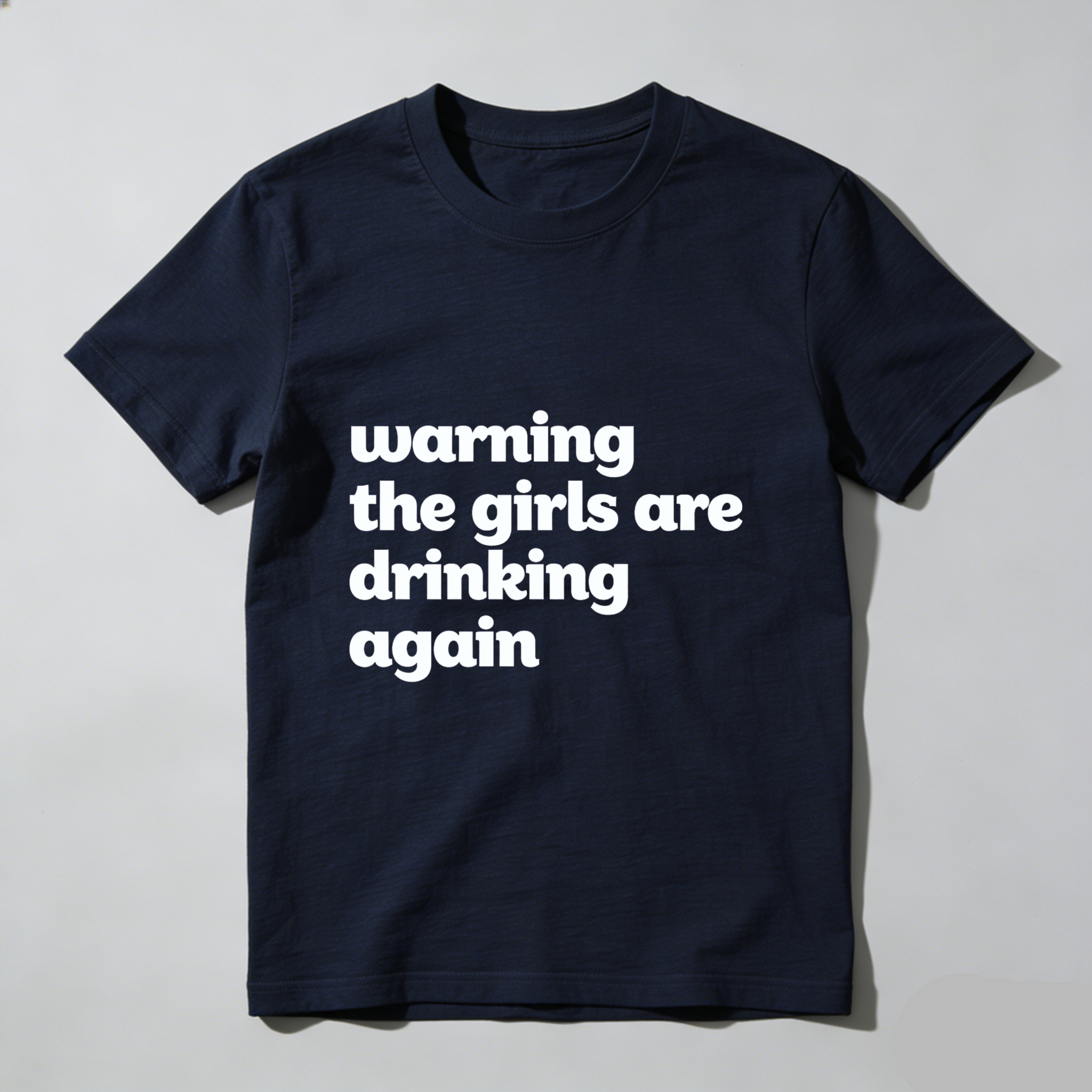TEECURENT Warning The Girls Are Drinking Again T Shirt WOMEN
