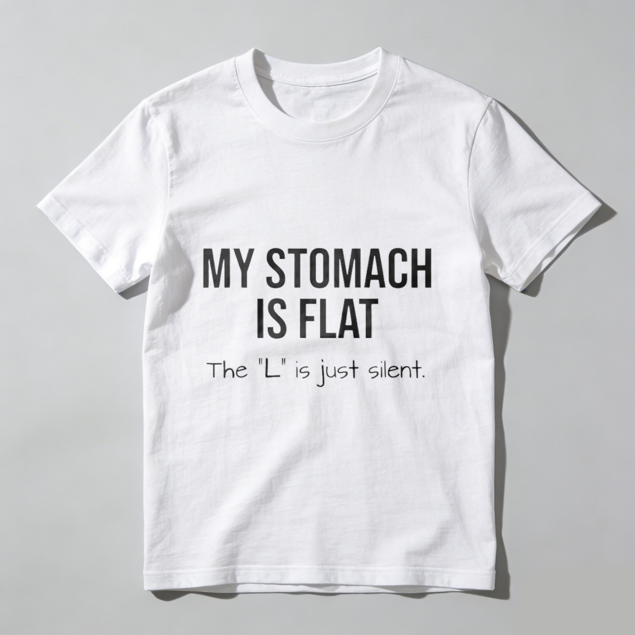 TEECURENT My Stomach Is Flat The L Is Just Silent Humor T Shirt Funny Slogan Tee Shirt For Men Women Casual Wear WOMEN