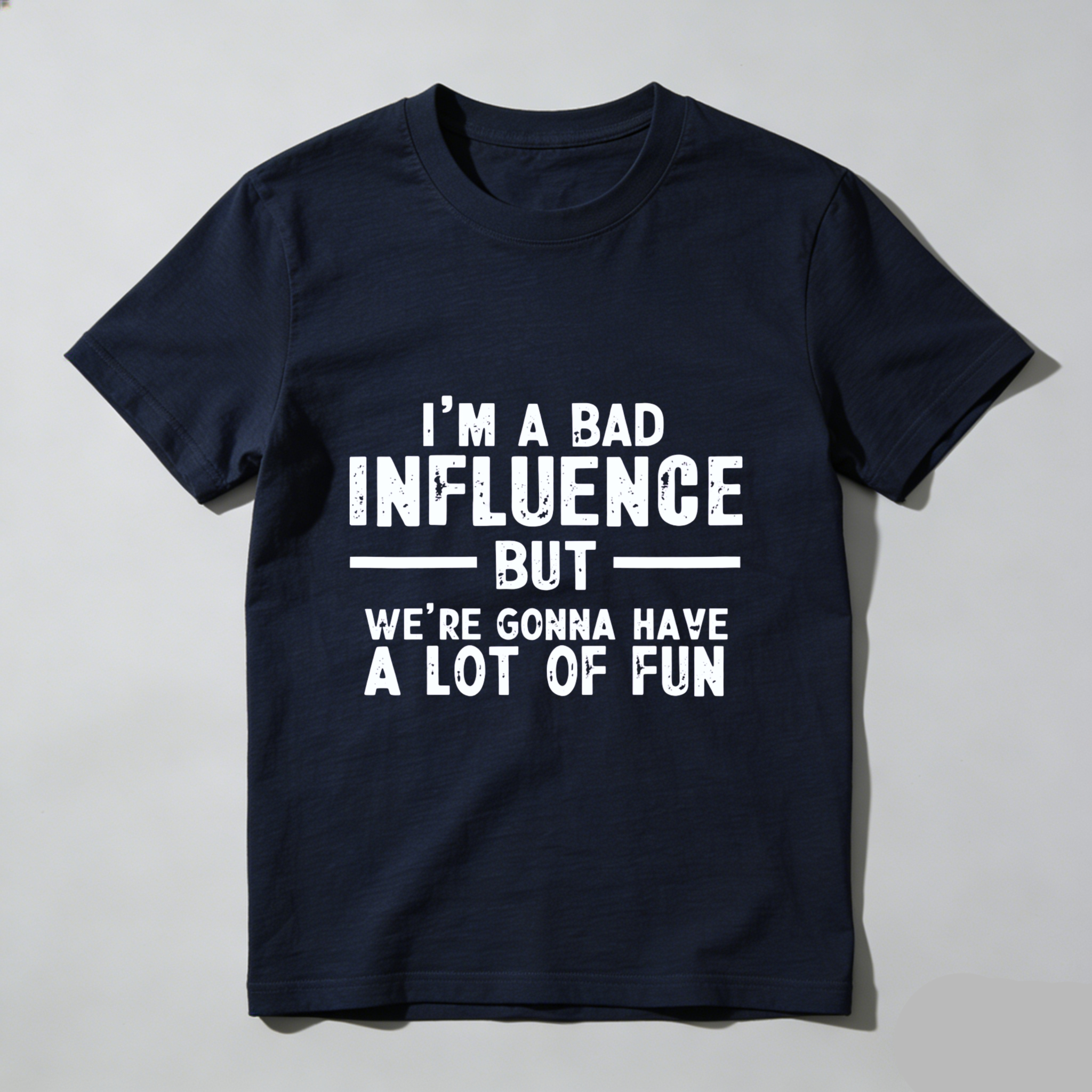 TEECURENT Im A Bad Influence But Were Gonna Have A Lot Of Fun T-Shirt WOMEN