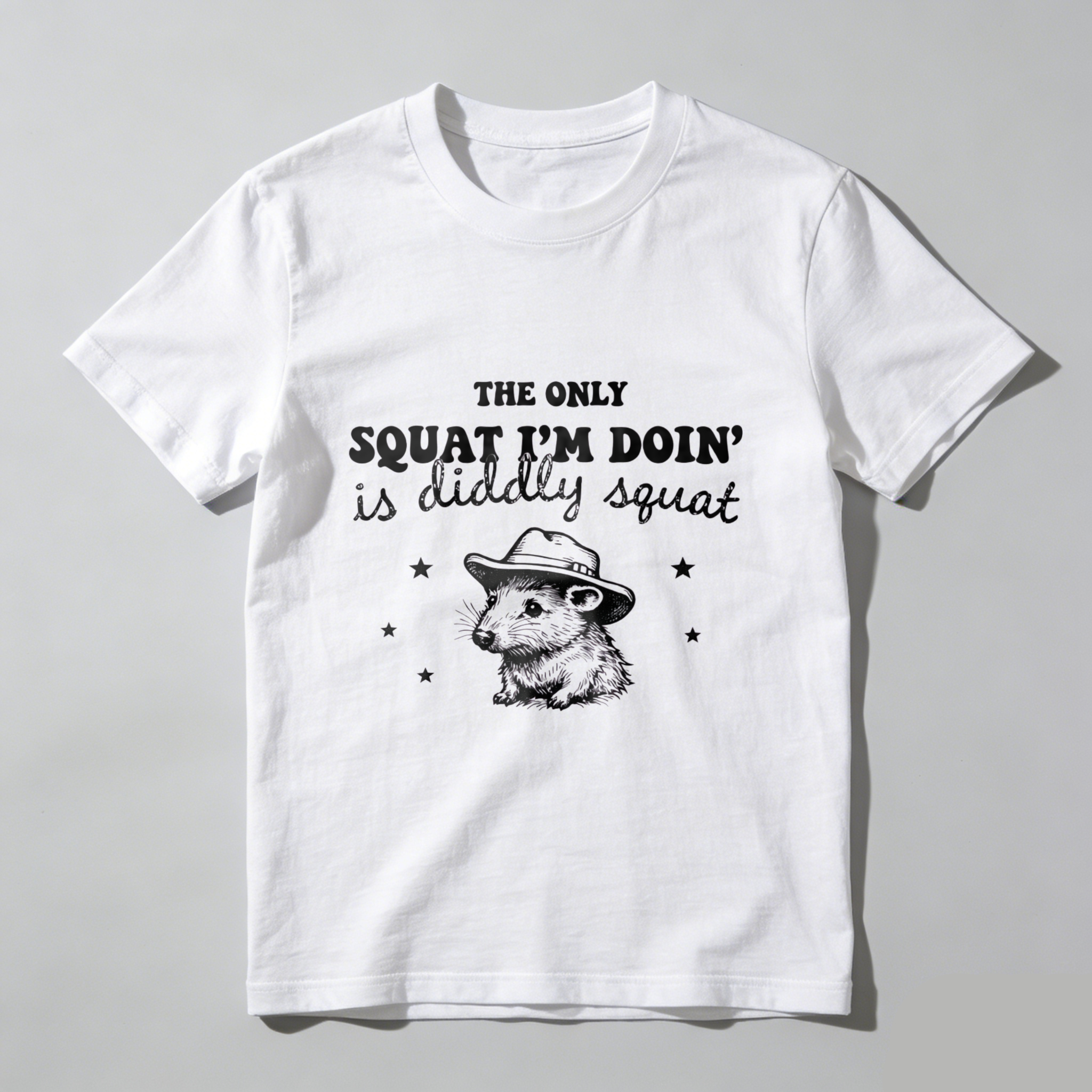 The Only Squat Im Doin Is Diddly Squat T Shirt With Cute Hamster Wearing Hat Design For Fun And Humorous Workout Wear
