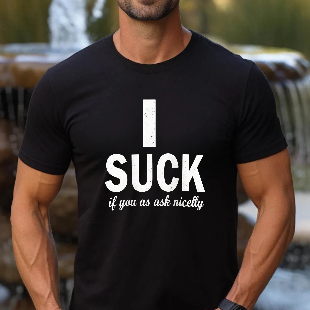 TEECURENT T-SHIRT  I Suck If You Ask Nicely