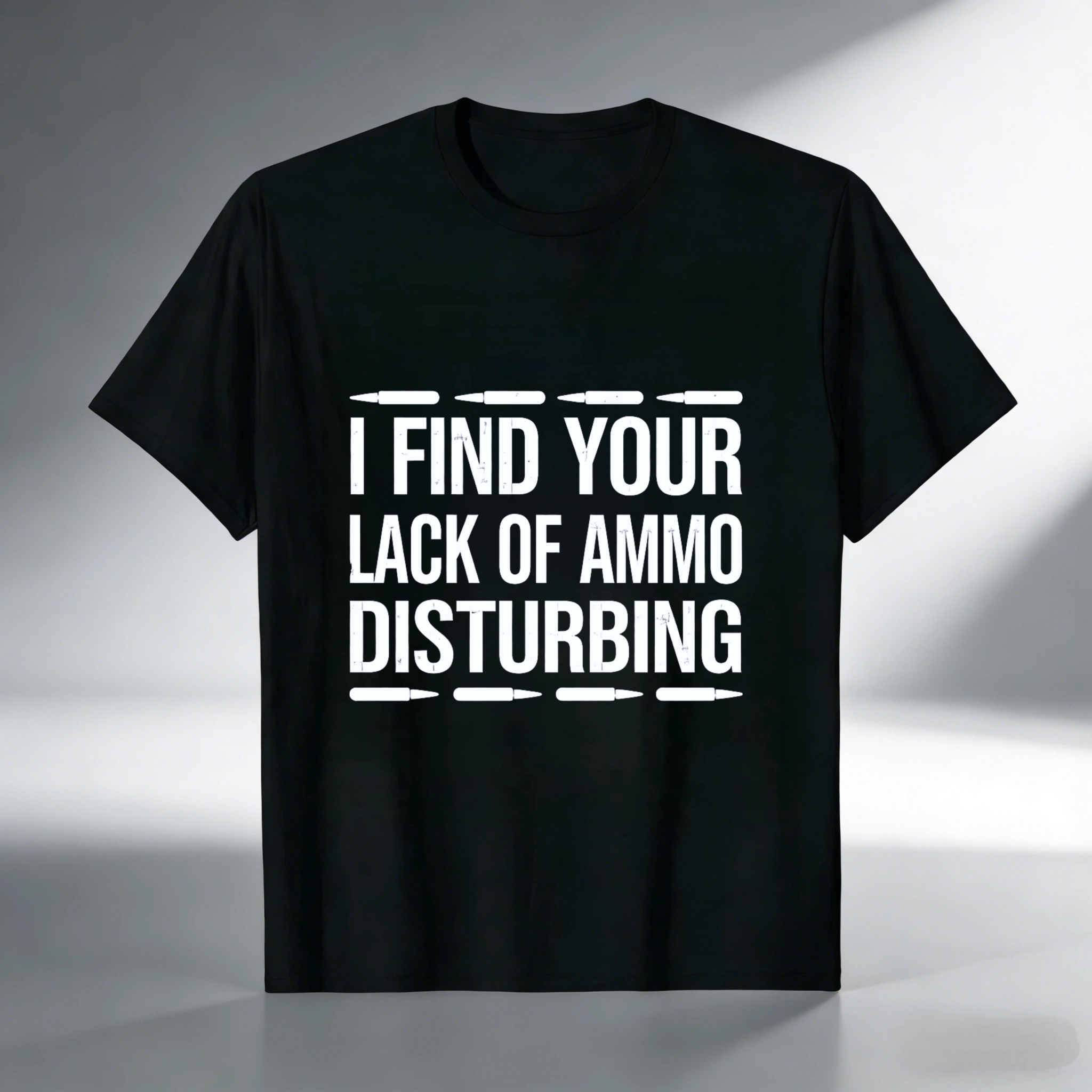 TEECURENT I Find Your Lack Of Ammo Disturbing T Shirt